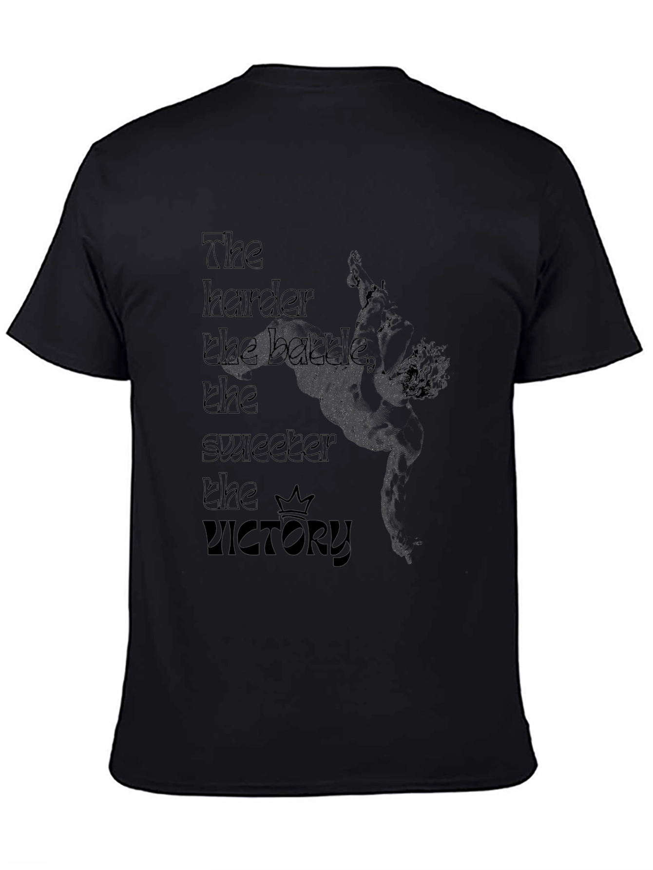The Harder the Battle T-Shirt