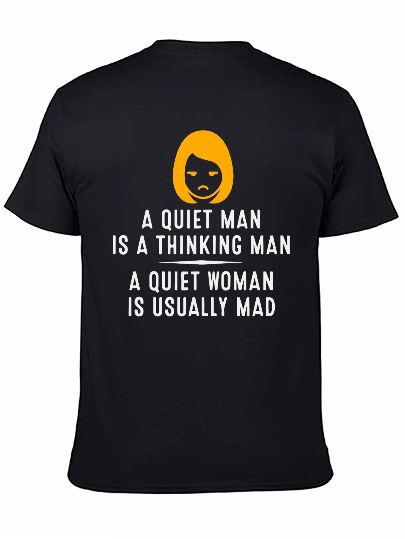 Funny Quiet Man/Woman T-Shirt