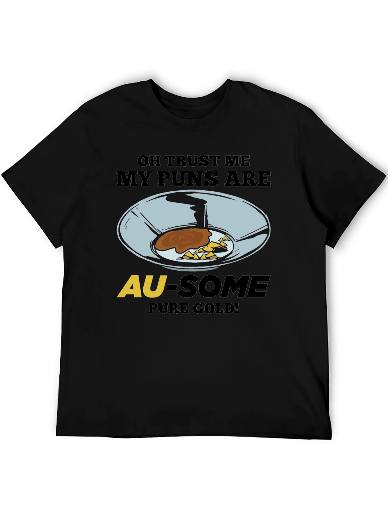 Au-some Pure Gold Panning Pun T-Shirt