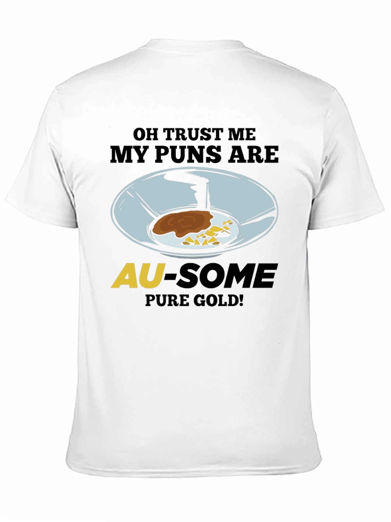 Au-some Pure Gold Panning Pun T-Shirt