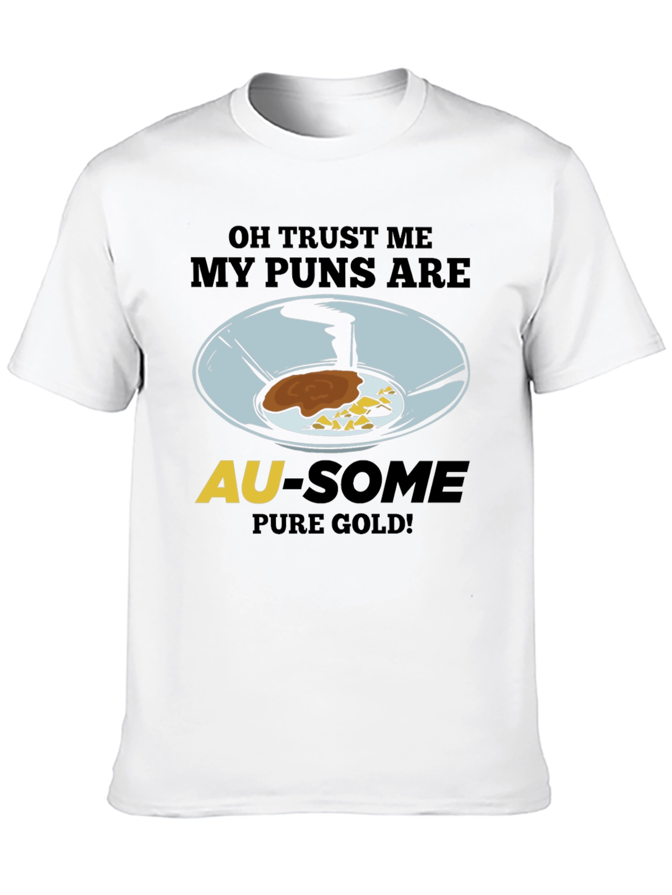 Au-some Pure Gold Panning Pun T-Shirt
