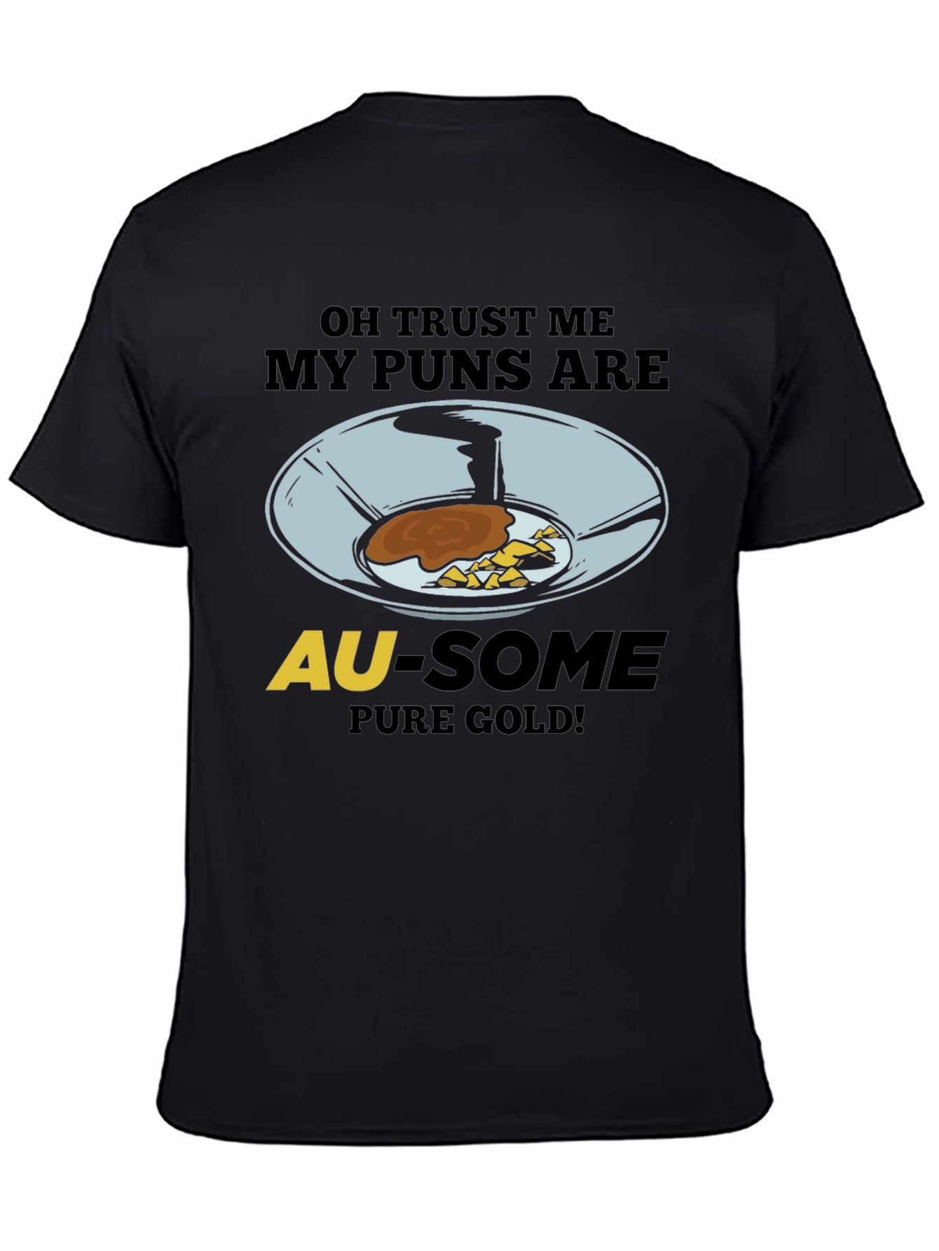 Au-some Pure Gold Panning Pun T-Shirt