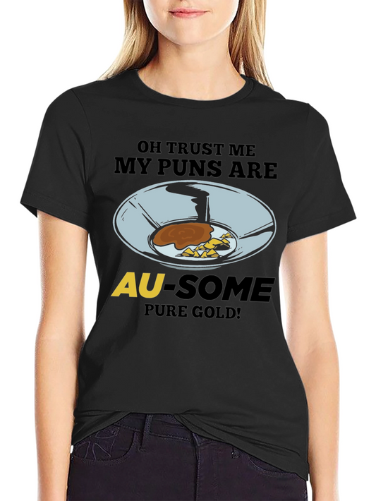 Au-some Pure Gold Panning Pun T-Shirt