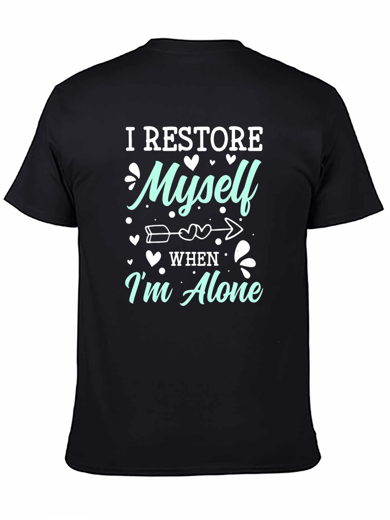 I Restore Myself When Im Alone Graphic Tee