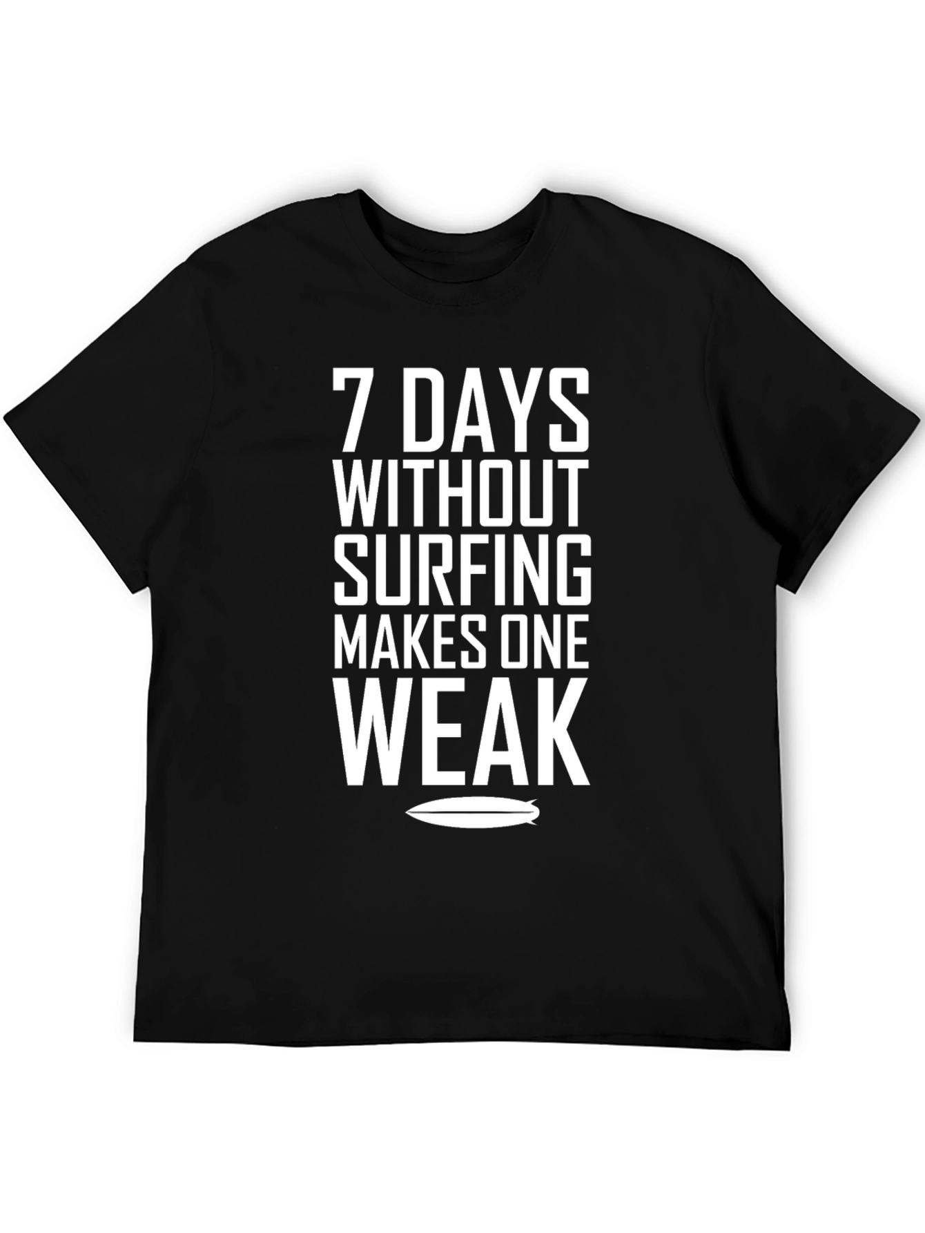7 Days Without Surfing T-Shirt - Black