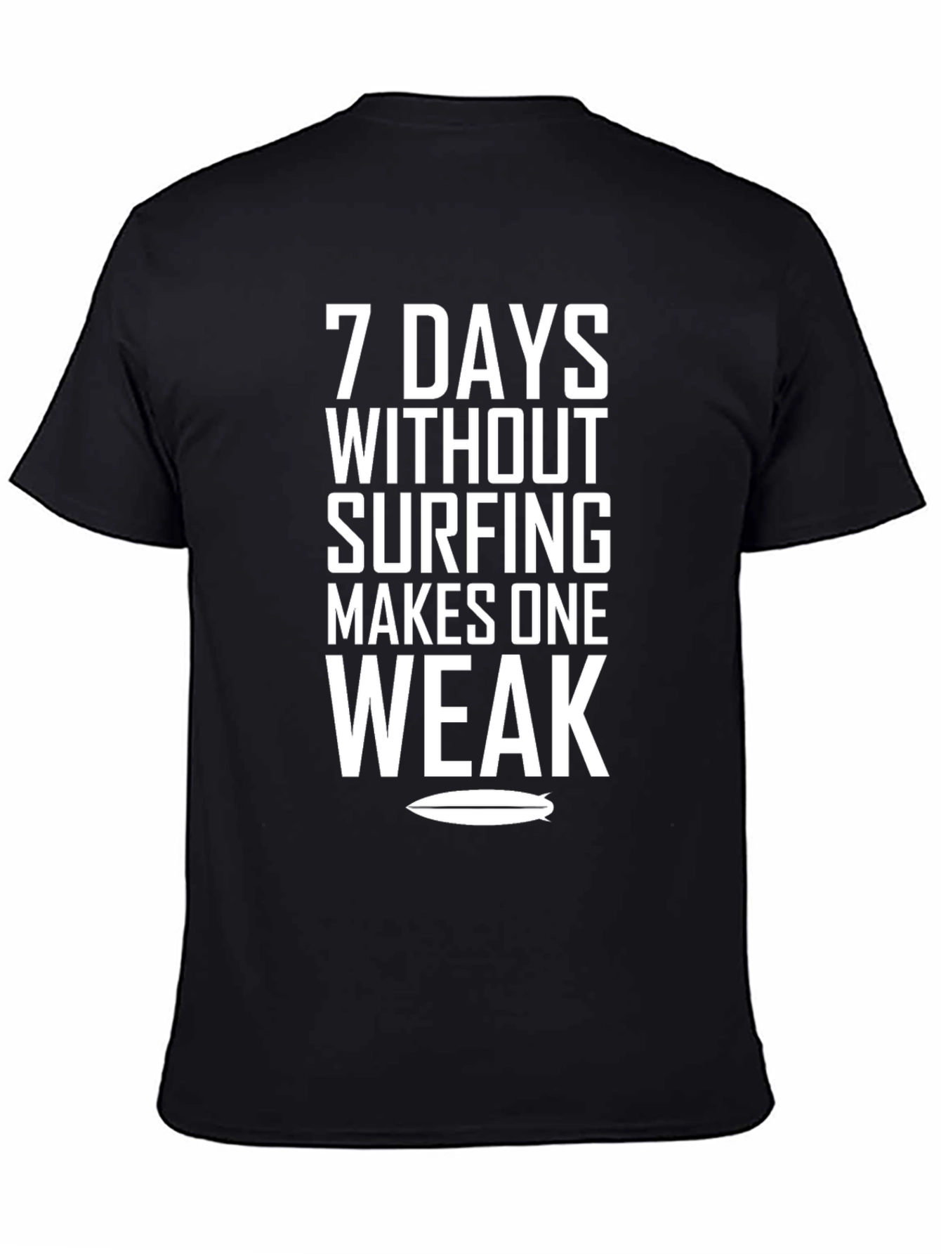 7 Days Without Surfing T-Shirt - Black