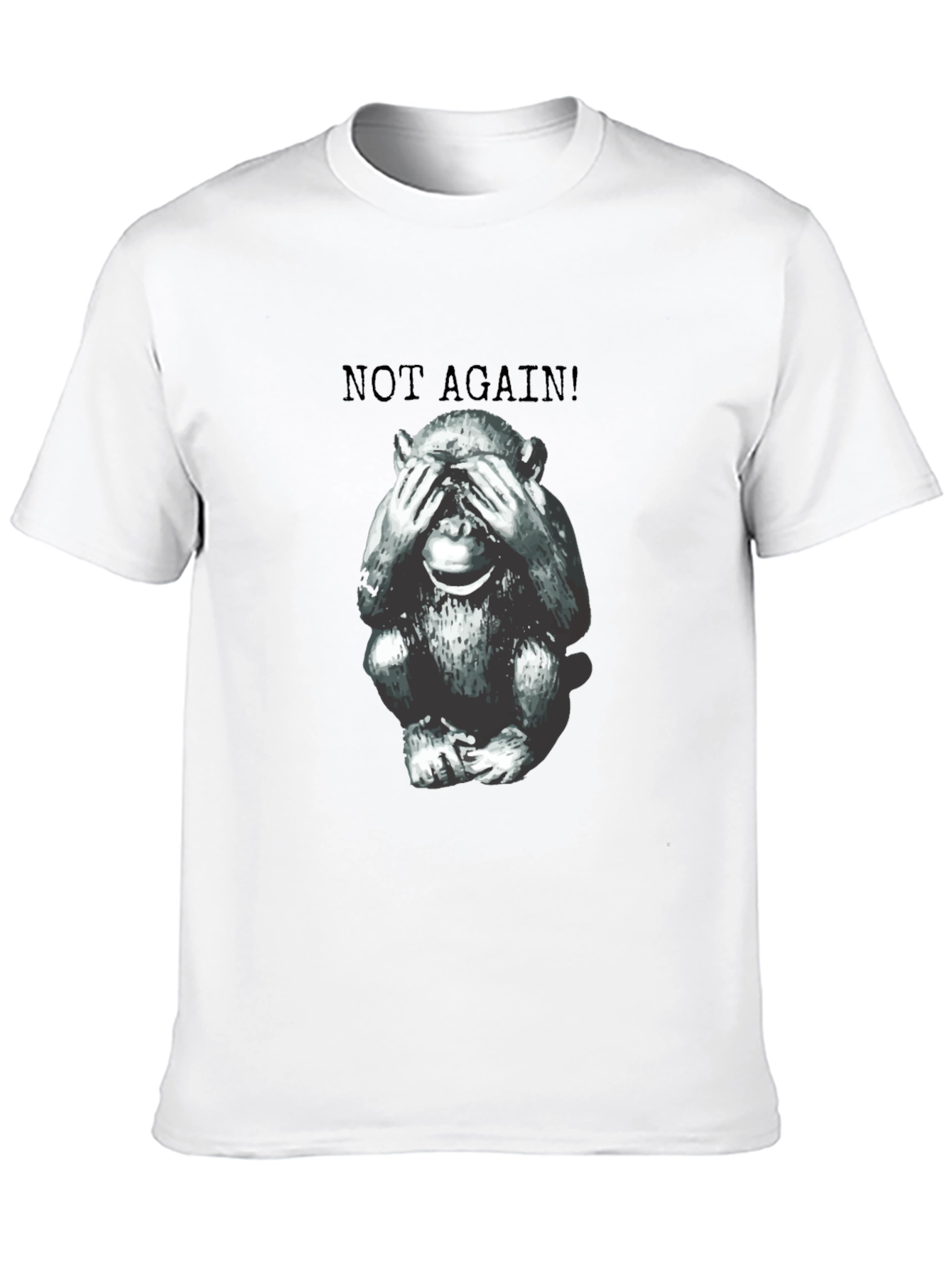 Funny Monkey Not Again! Graphic Tee - Unisex
