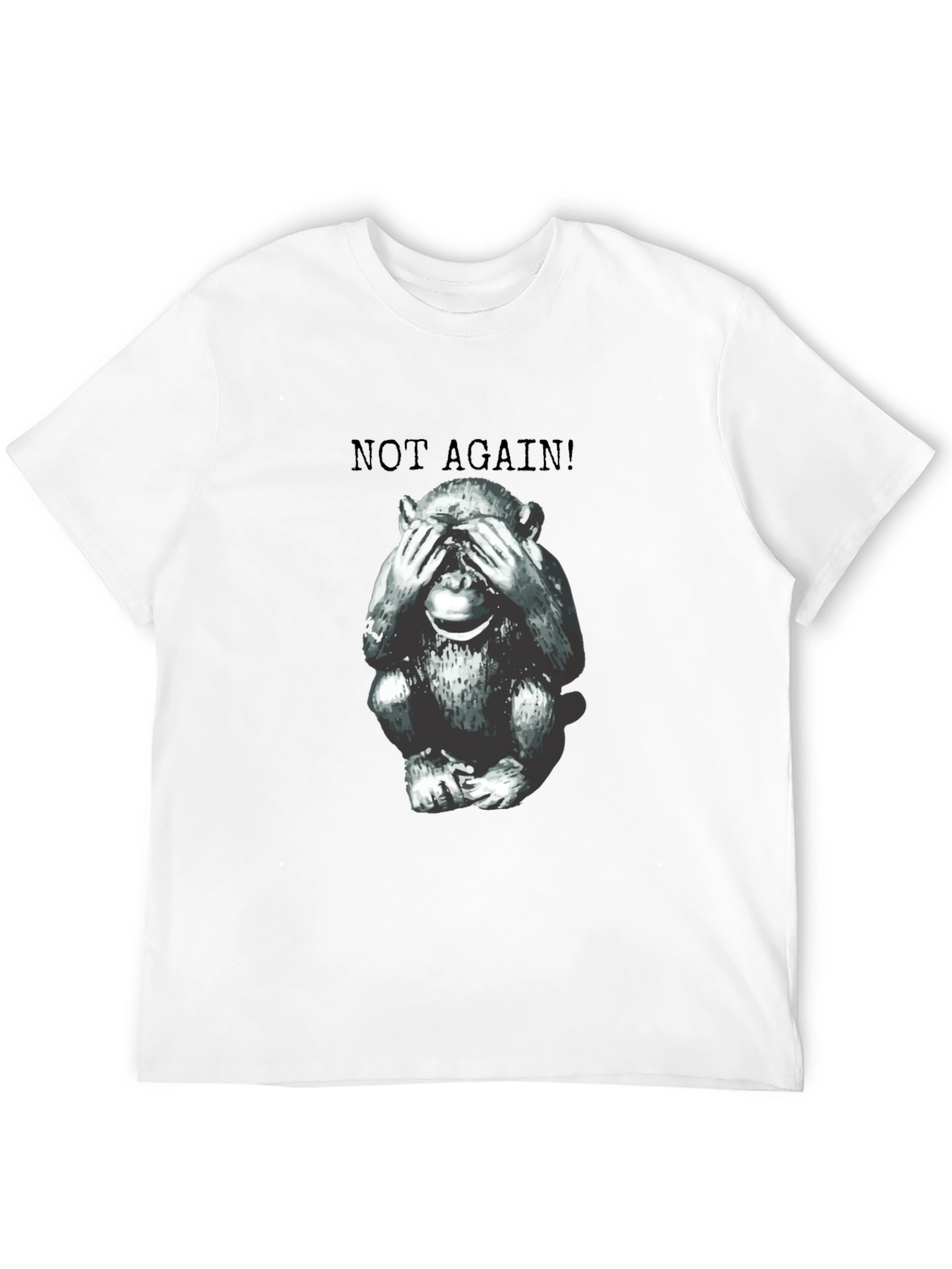 Funny Monkey Not Again! Graphic Tee - Unisex