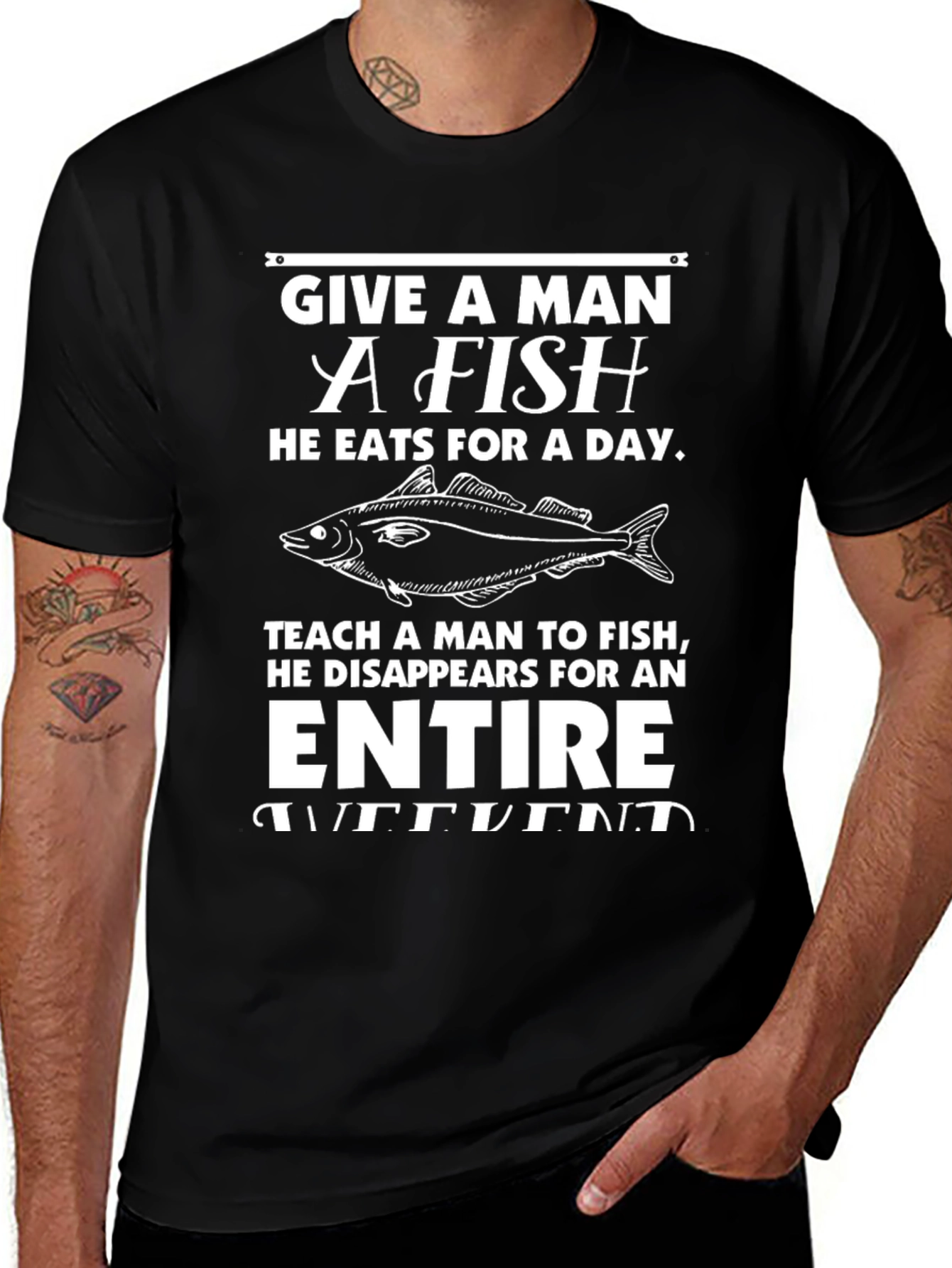 Funny Fishing T-Shirt - Give a Man a Fish