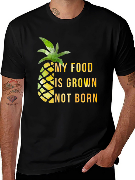 Vegan Pineapple T-Shirt - My Food is Grown Not Born