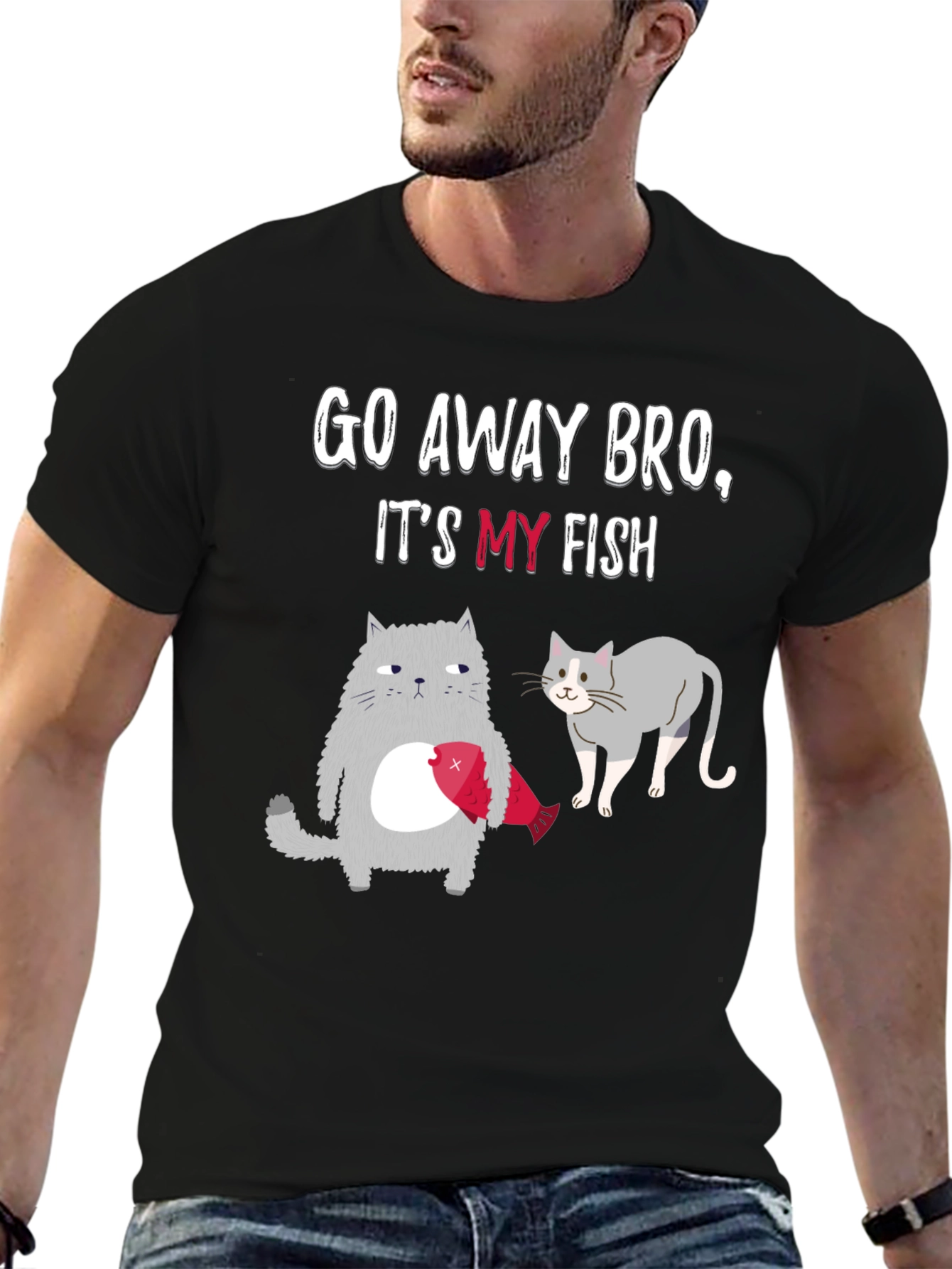 Go Away Bro Its My Fish T-Shirt