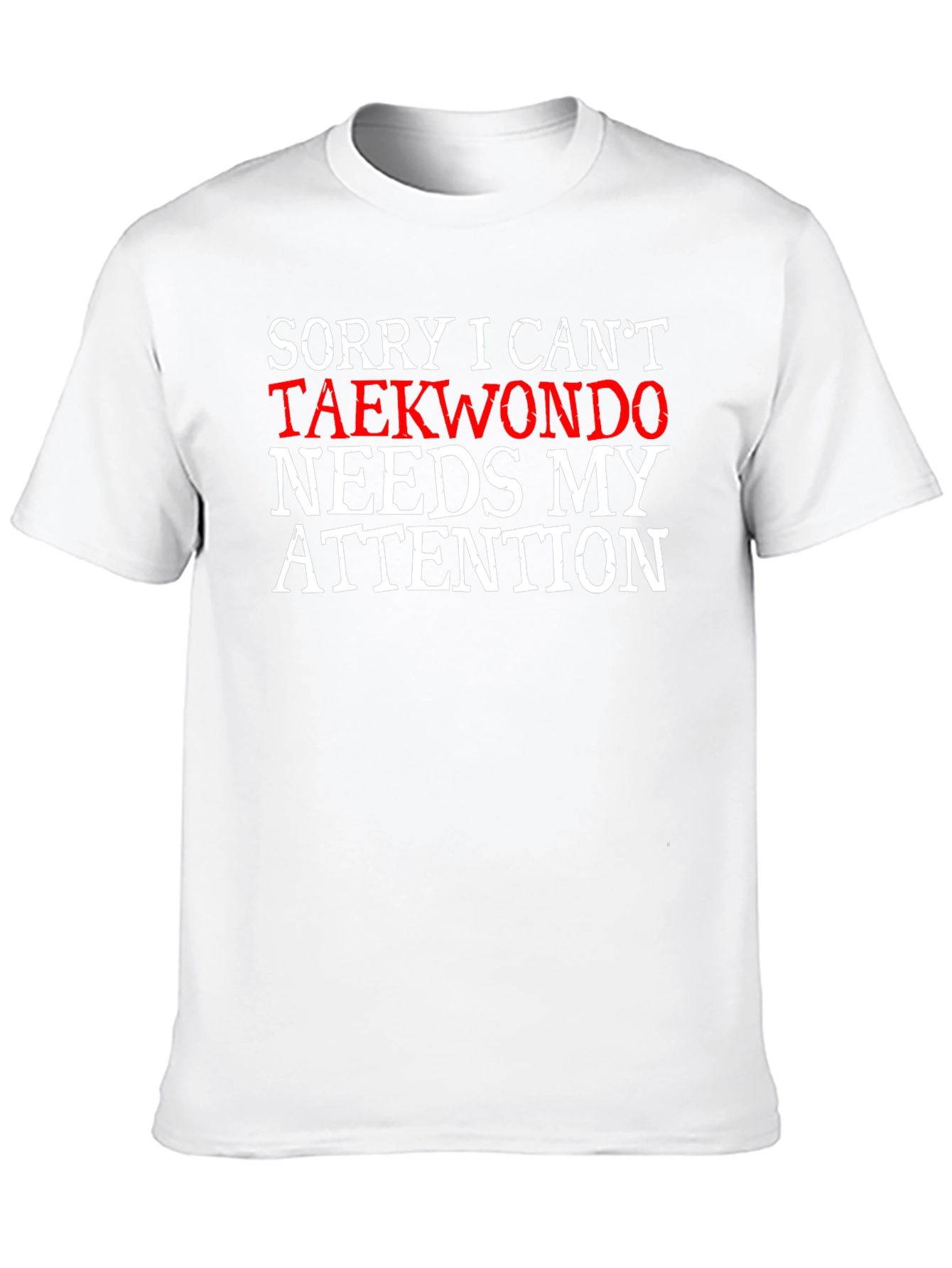 Taekwondo Needs My Attention T-Shirt - Black