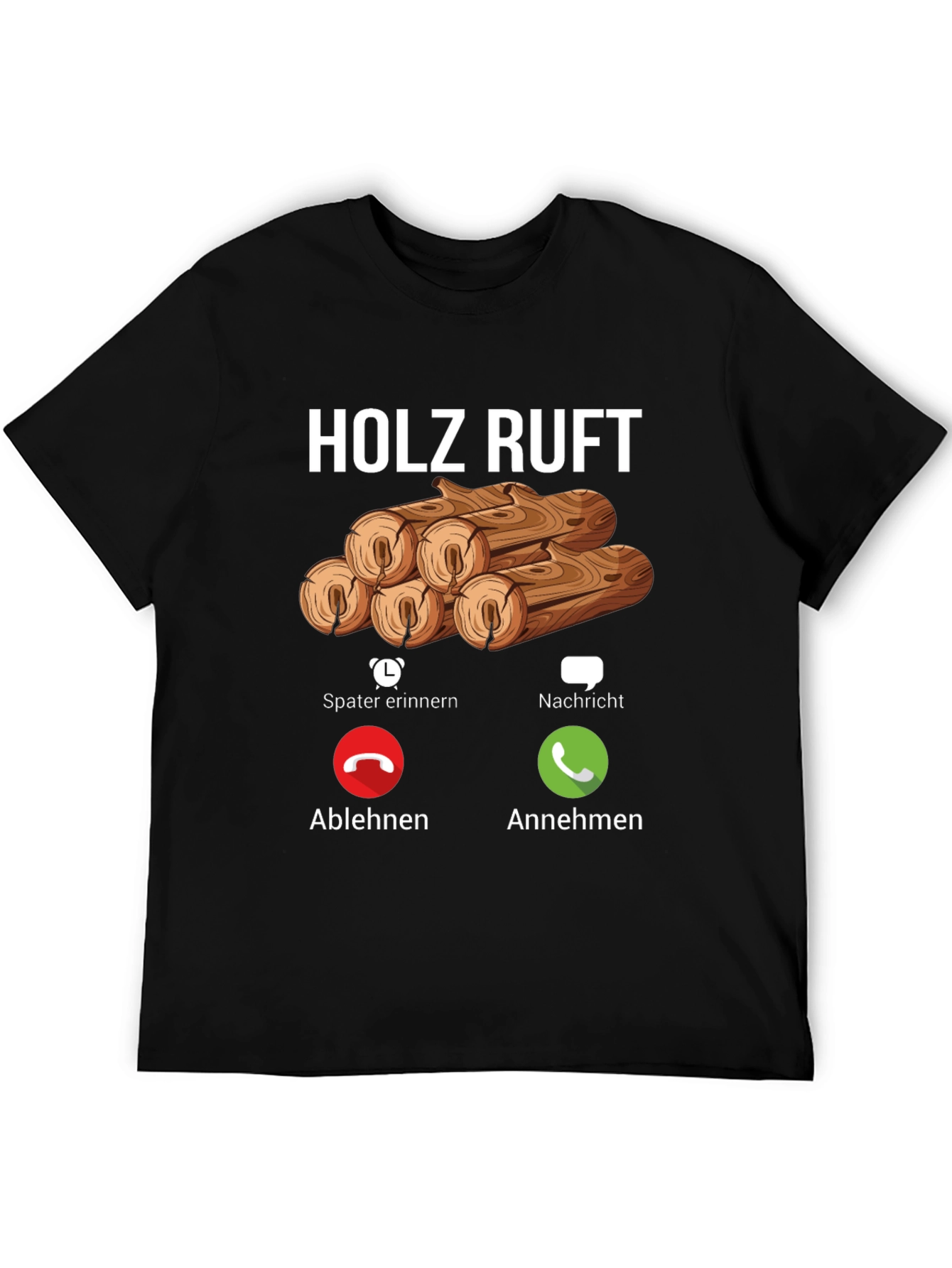 Holz Ruft Mens T-Shirt: Wood Calling Funny Graphic Tee