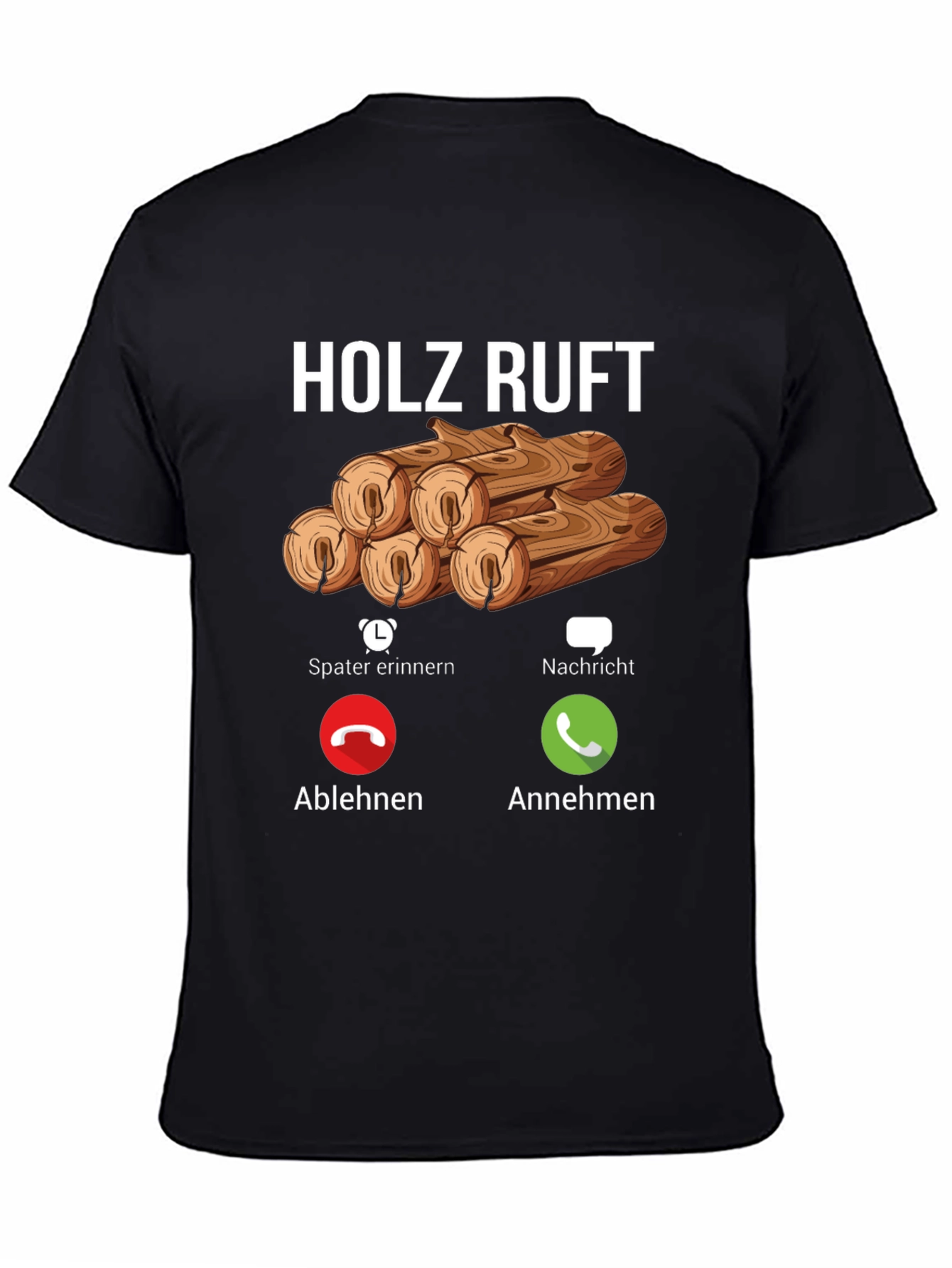 Holz Ruft Mens T-Shirt: Wood Calling Funny Graphic Tee