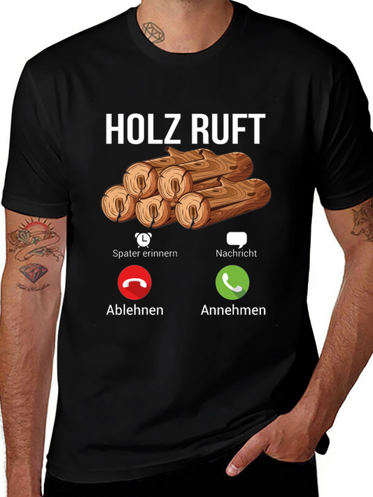 Holz Ruft Mens T-Shirt: Wood Calling Funny Graphic Tee