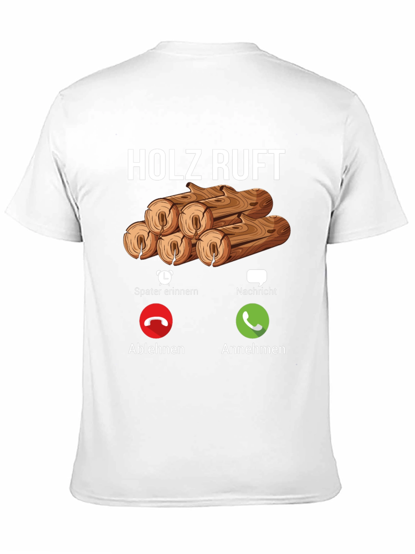 Holz Ruft Mens T-Shirt: Wood Calling Funny Graphic Tee