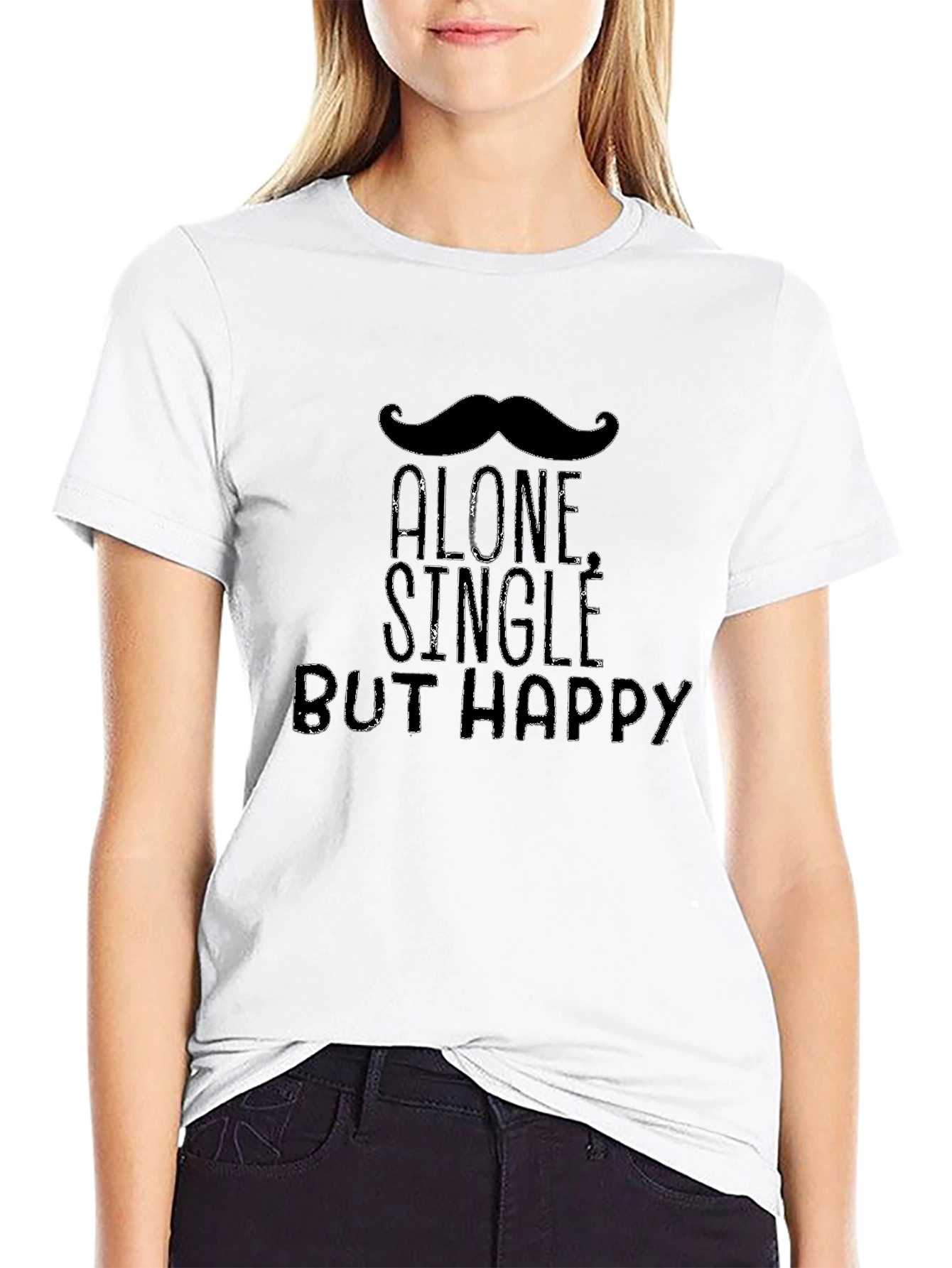 Alone Single But Happy T-Shirt Funny Humor