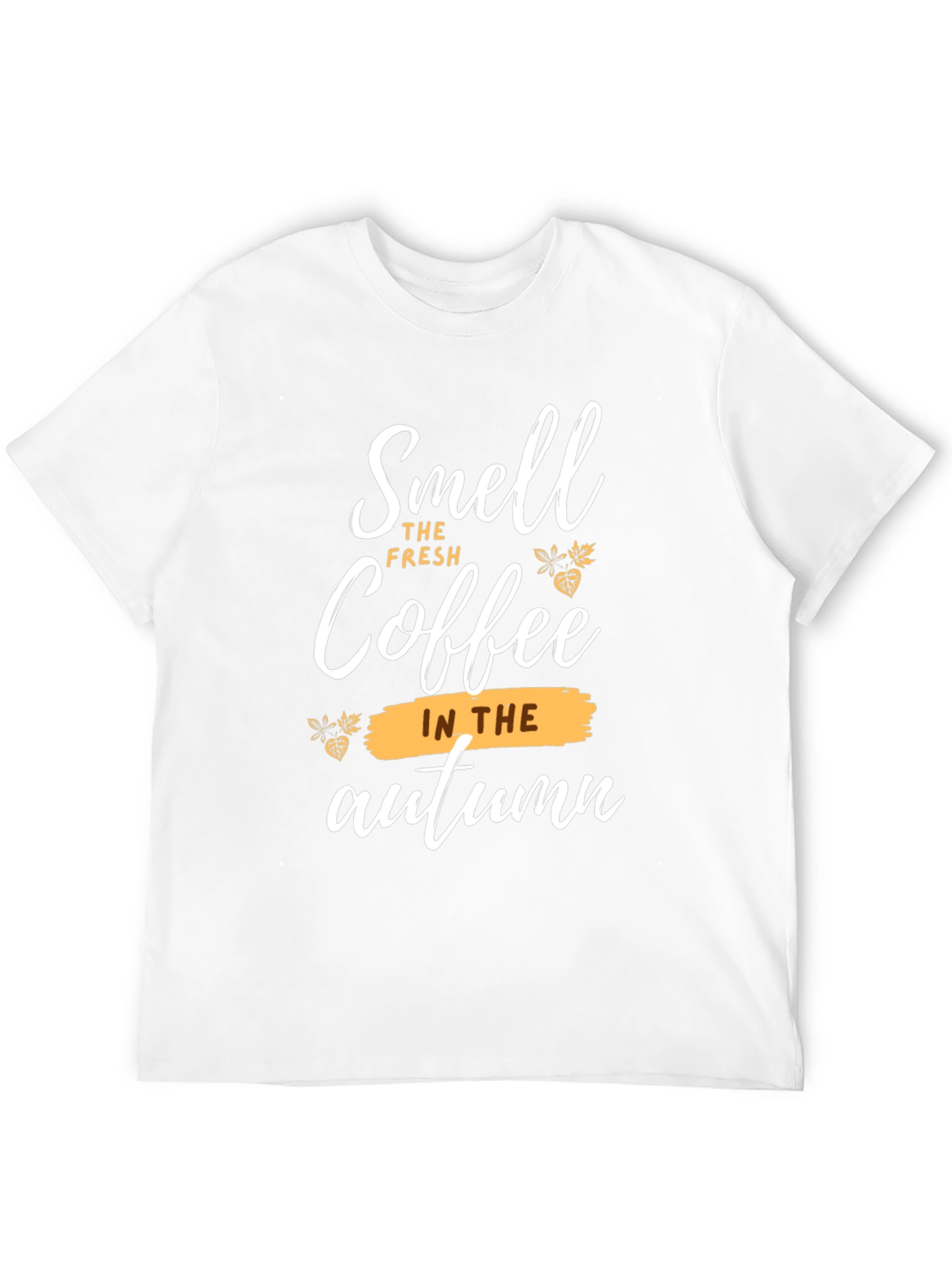 Smell the Coffee T-Shirt - Autumn Design