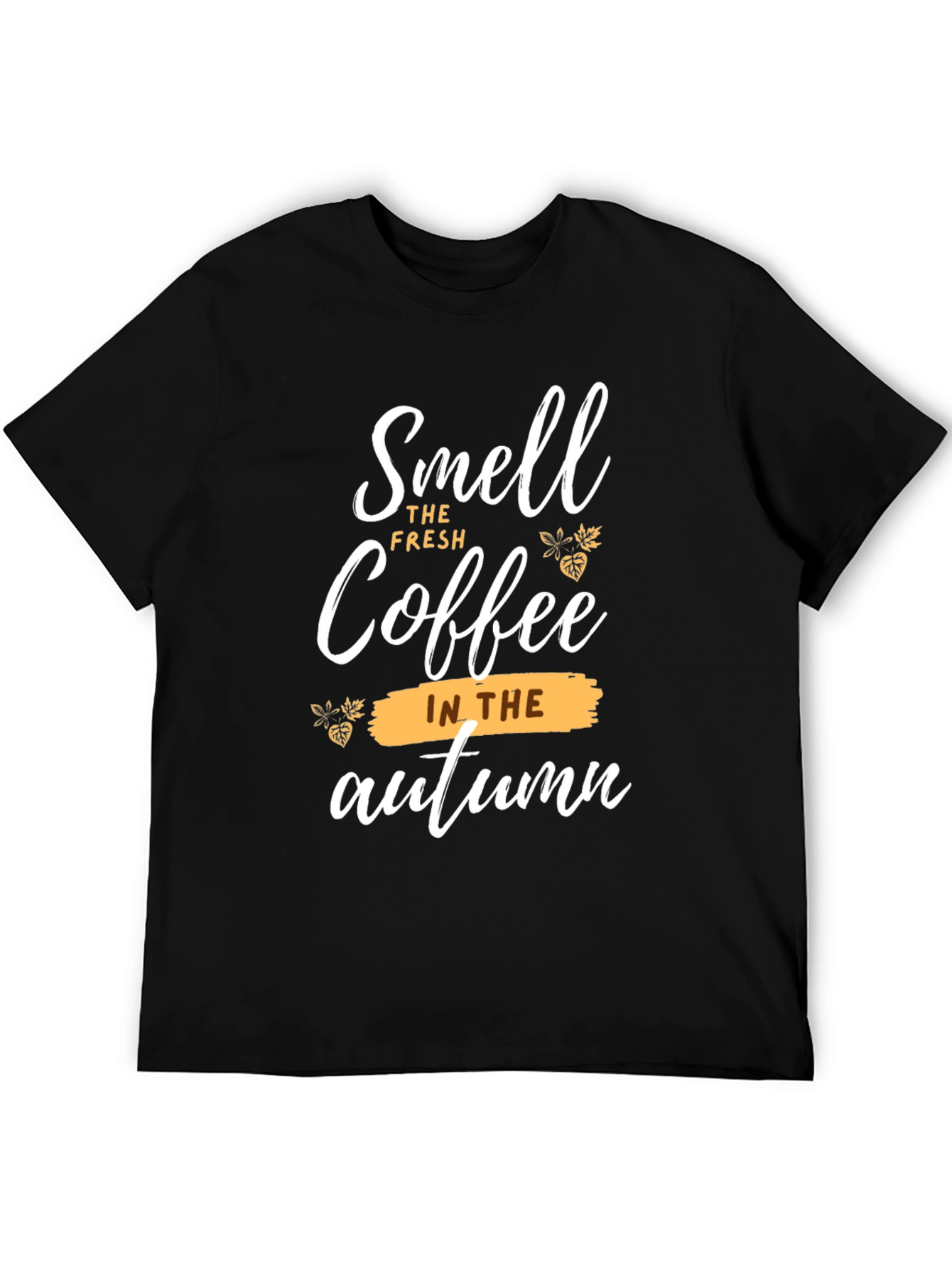 Smell the Coffee T-Shirt - Autumn Design