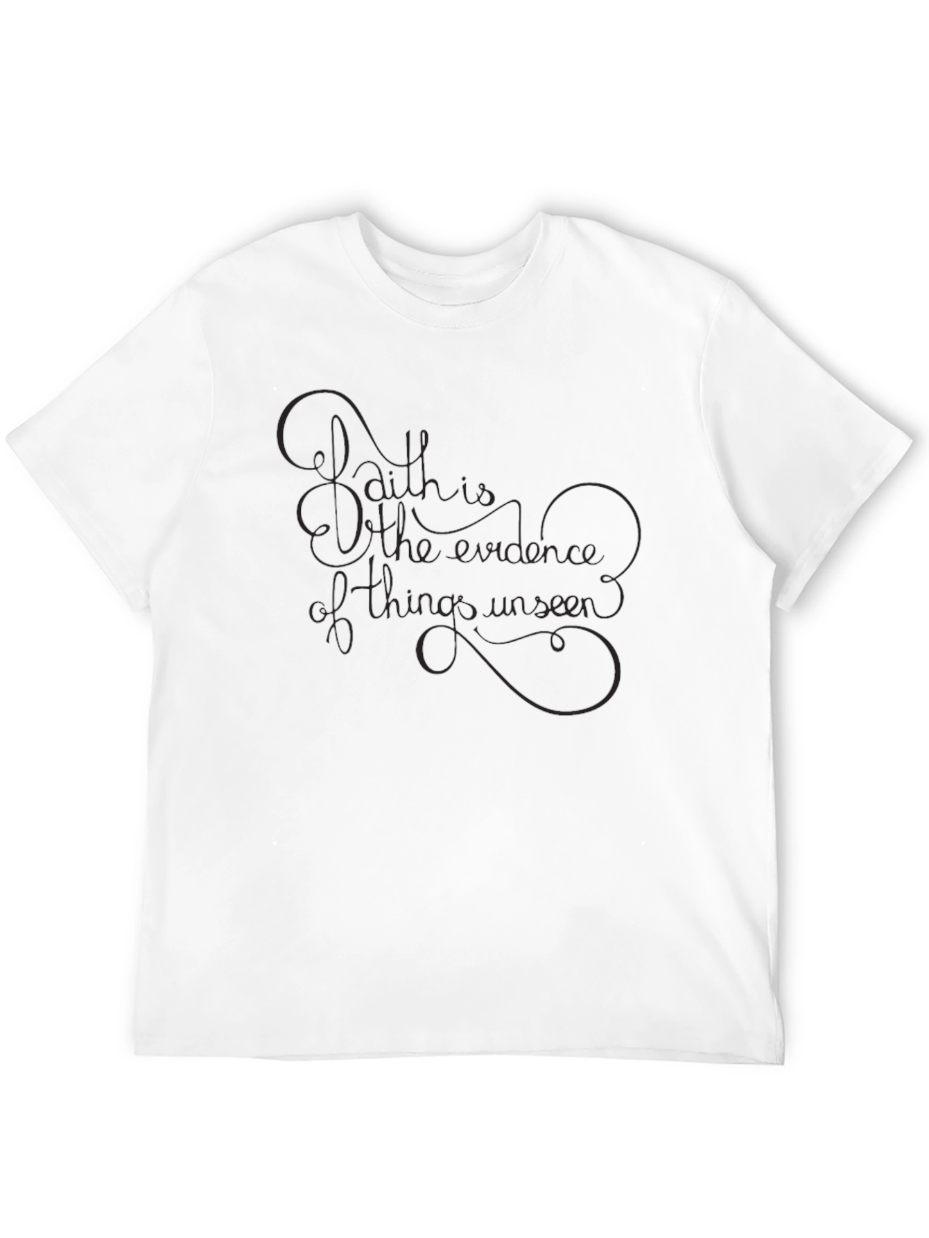 Faith T-Shirt: Evidence of Things Unseen