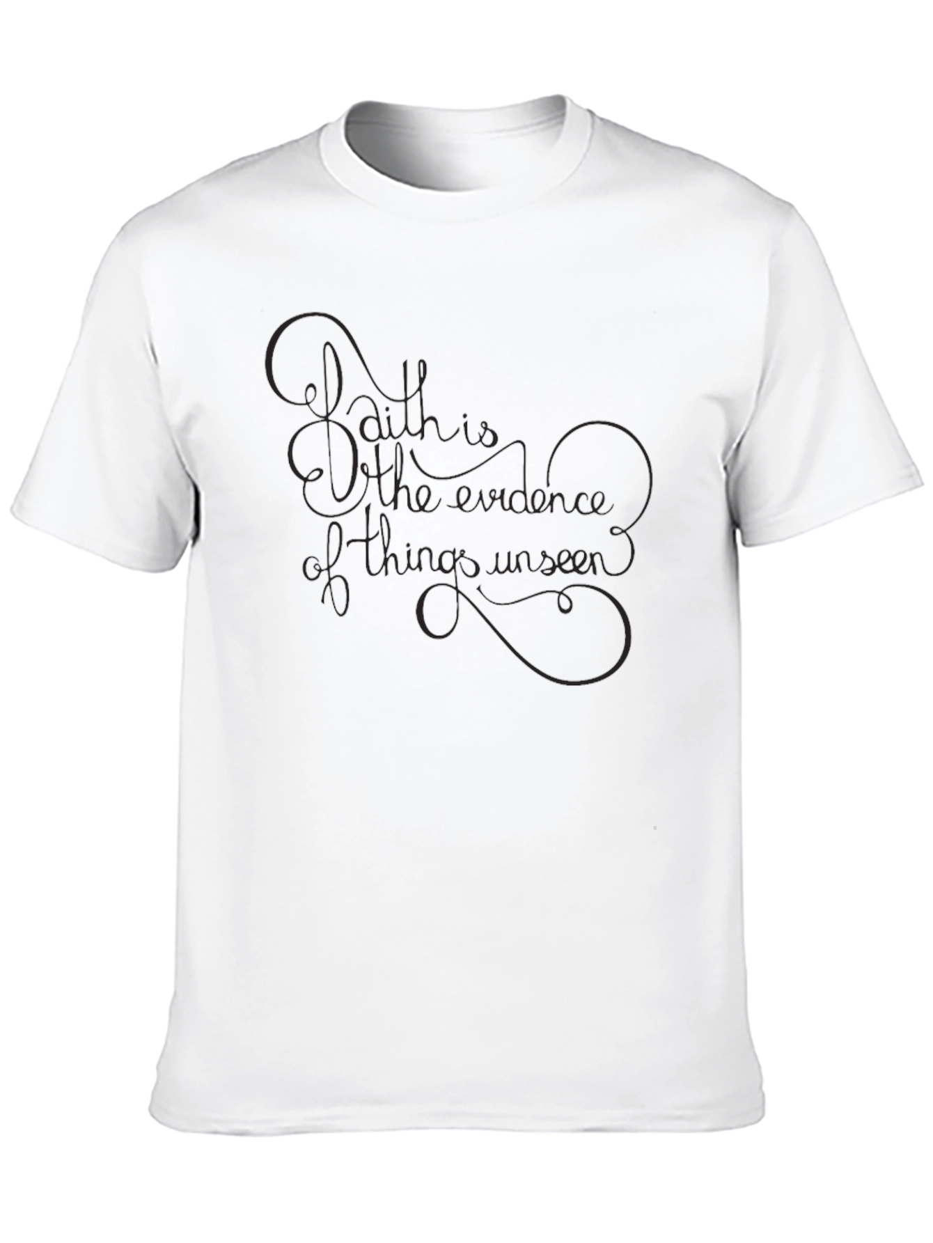 Faith T-Shirt: Evidence of Things Unseen