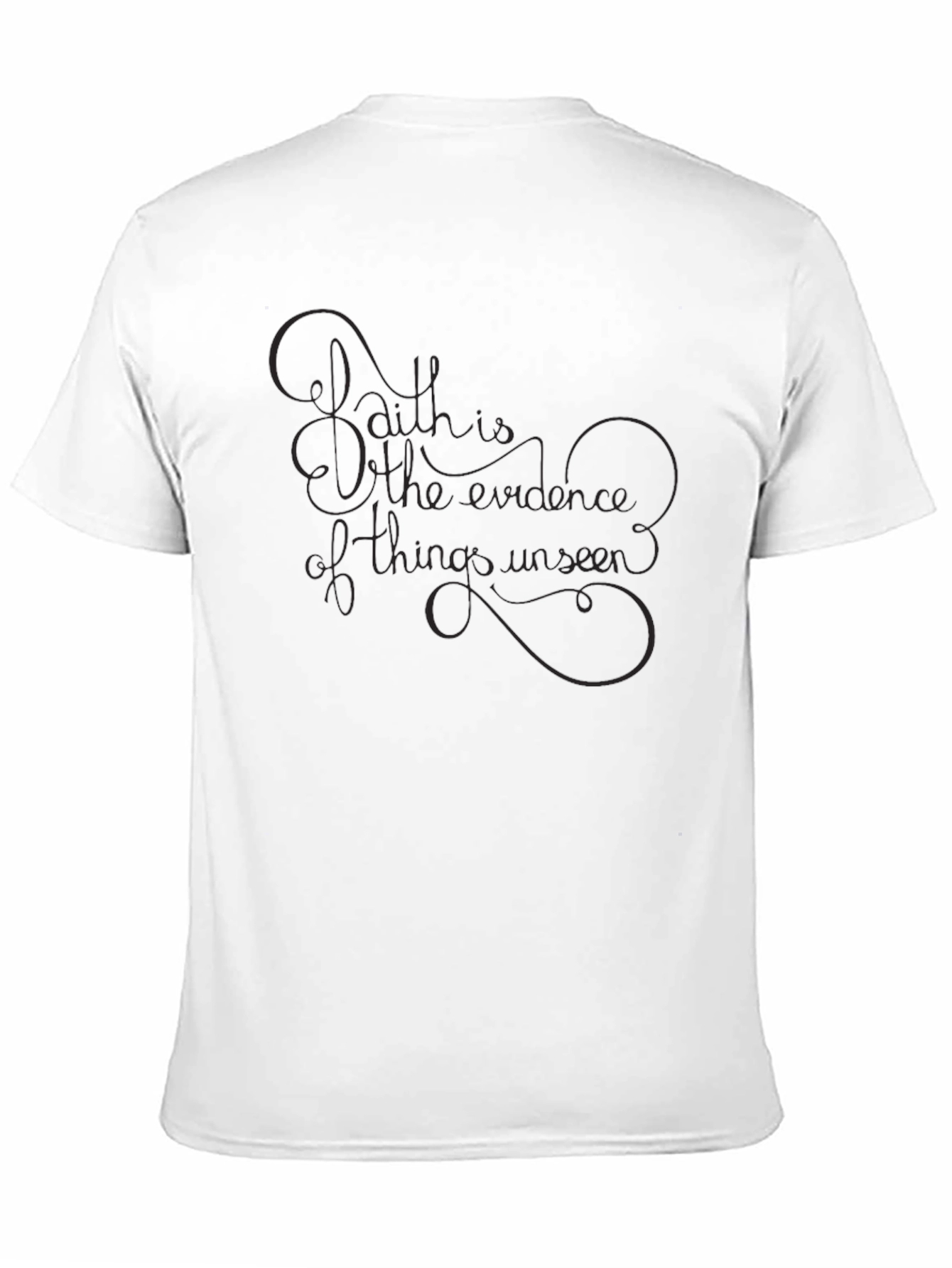 Faith T-Shirt: Evidence of Things Unseen
