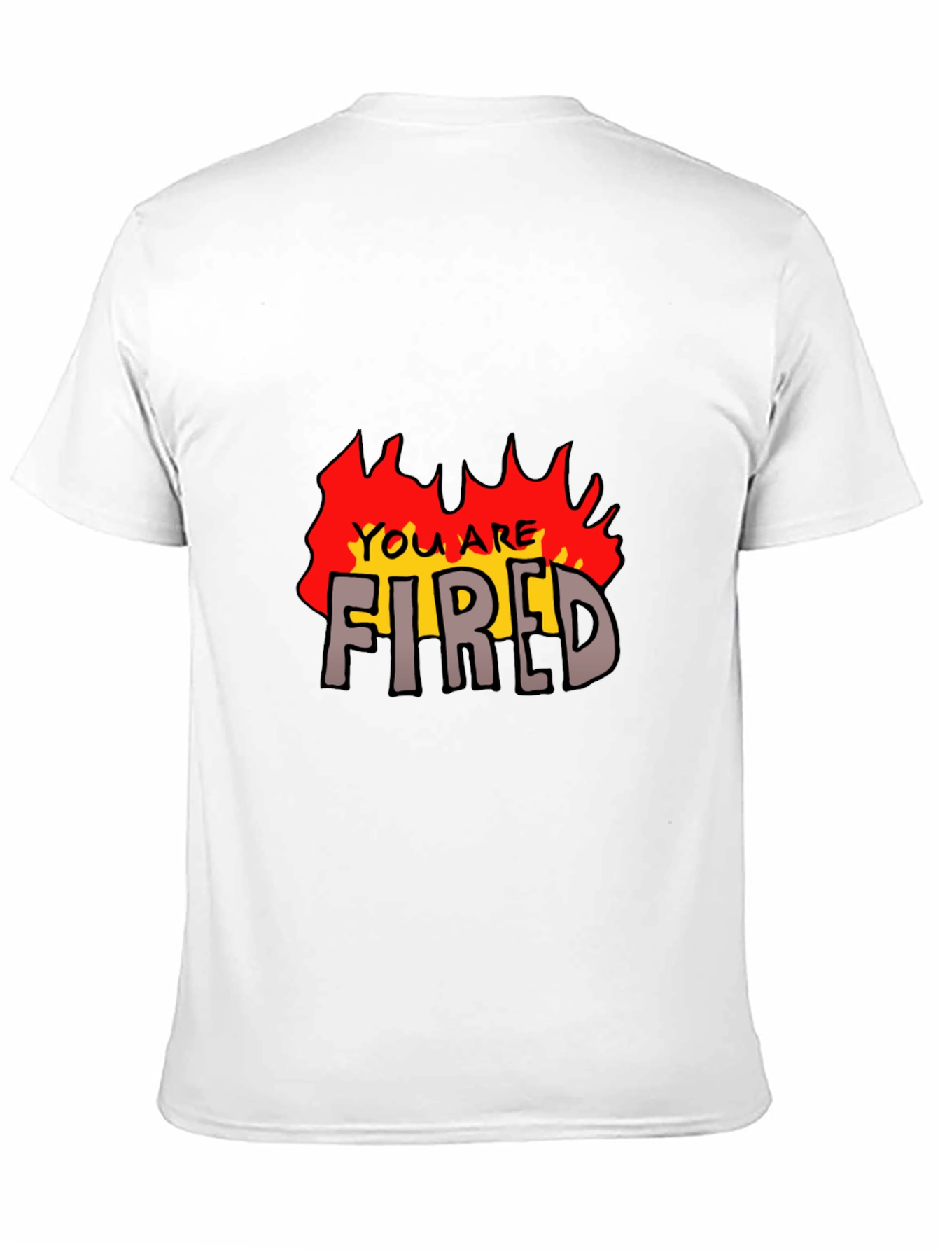 You Are Fired Graphic Tee - Black T-Shirt