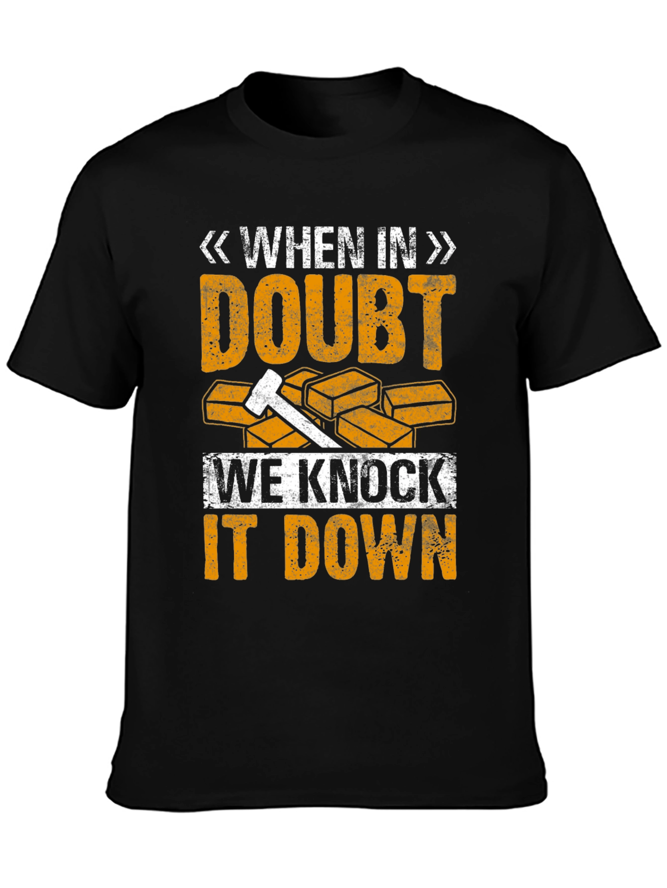 When In Doubt T-Shirt