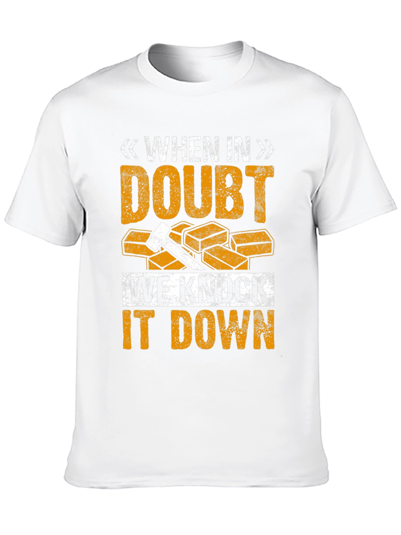 When In Doubt T-Shirt