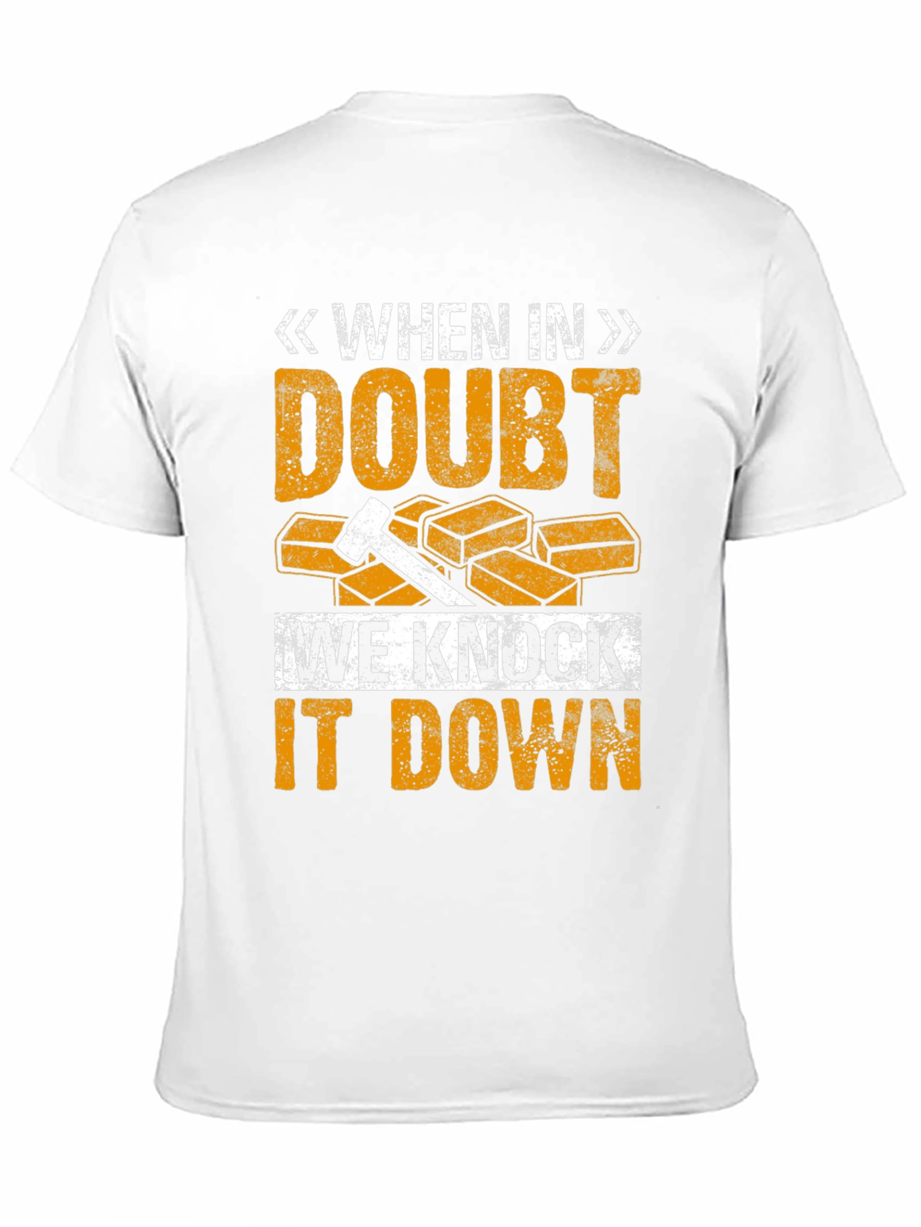 When In Doubt T-Shirt
