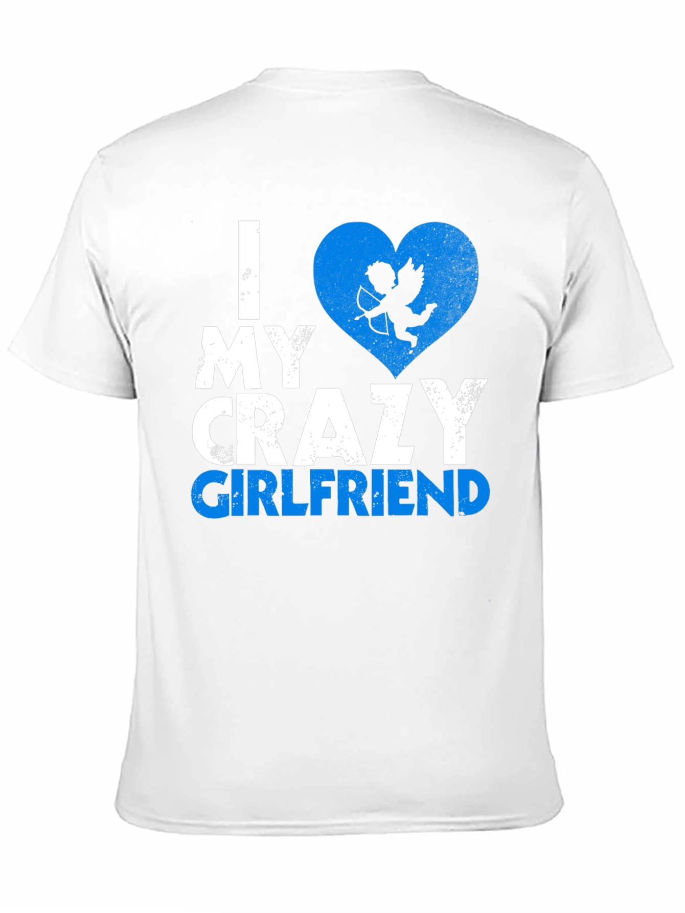 I Love My Crazy Girlfriend T-Shirt Valentines Day Gift