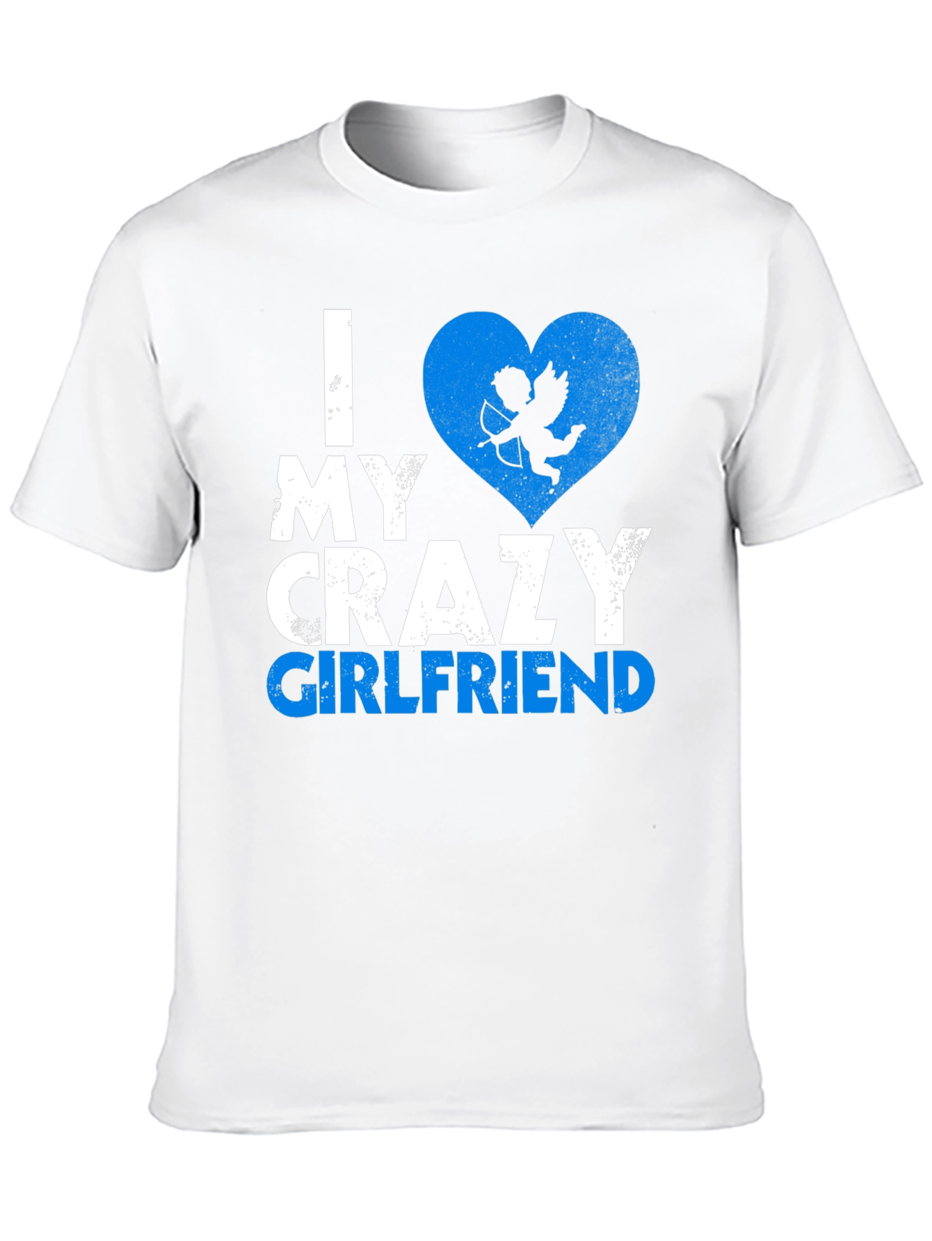 I Love My Crazy Girlfriend T-Shirt Valentines Day Gift