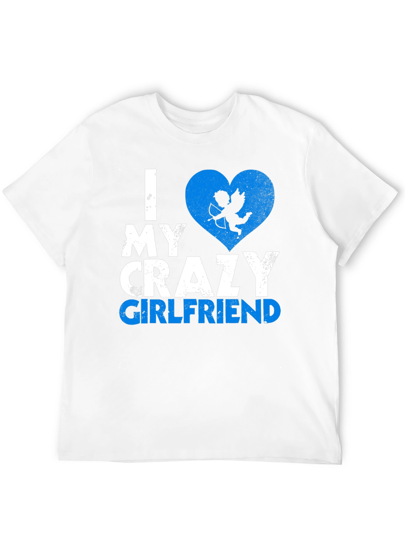 I Love My Crazy Girlfriend T-Shirt Valentines Day Gift