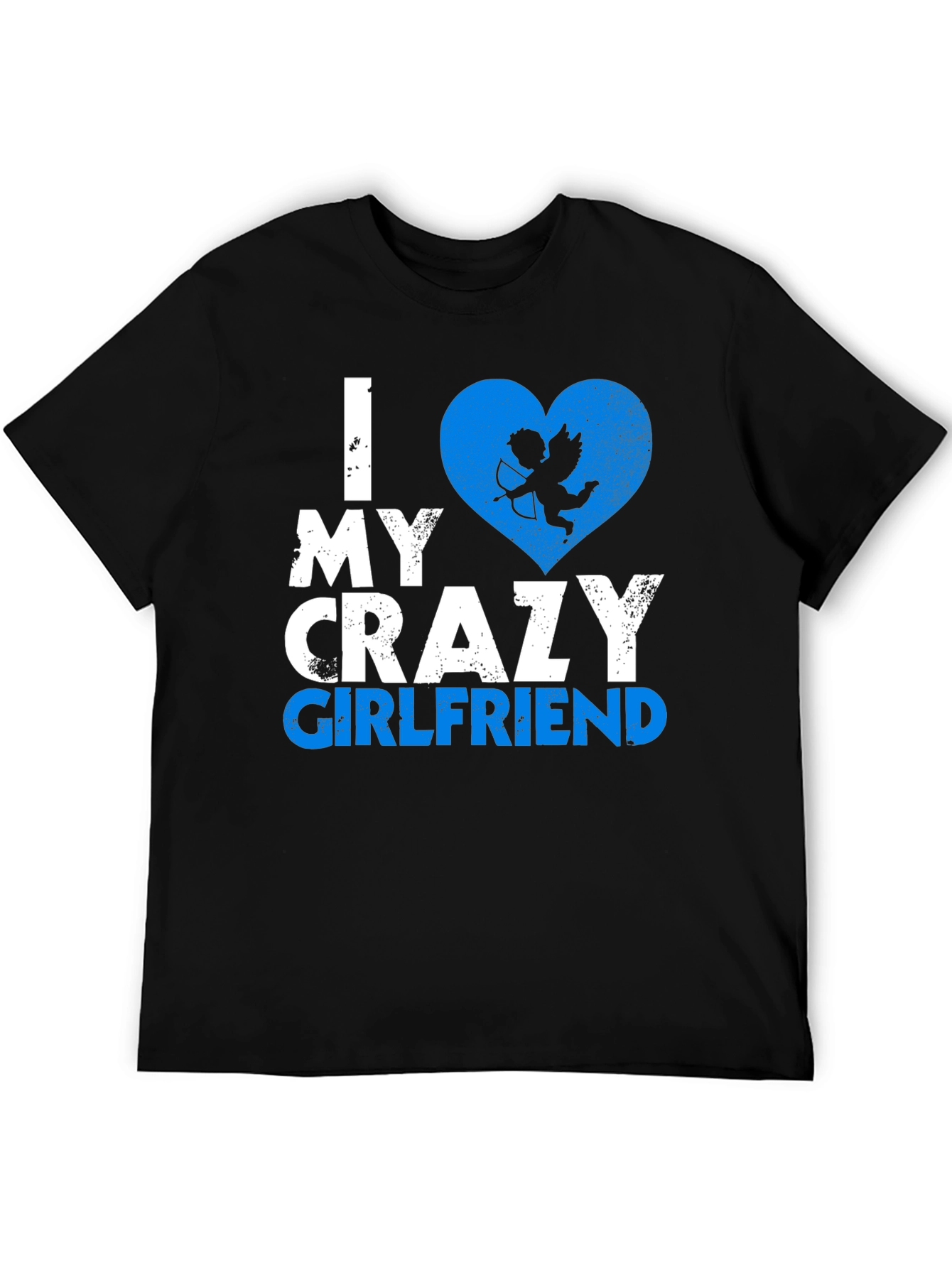 I Love My Crazy Girlfriend T-Shirt Valentines Day Gift