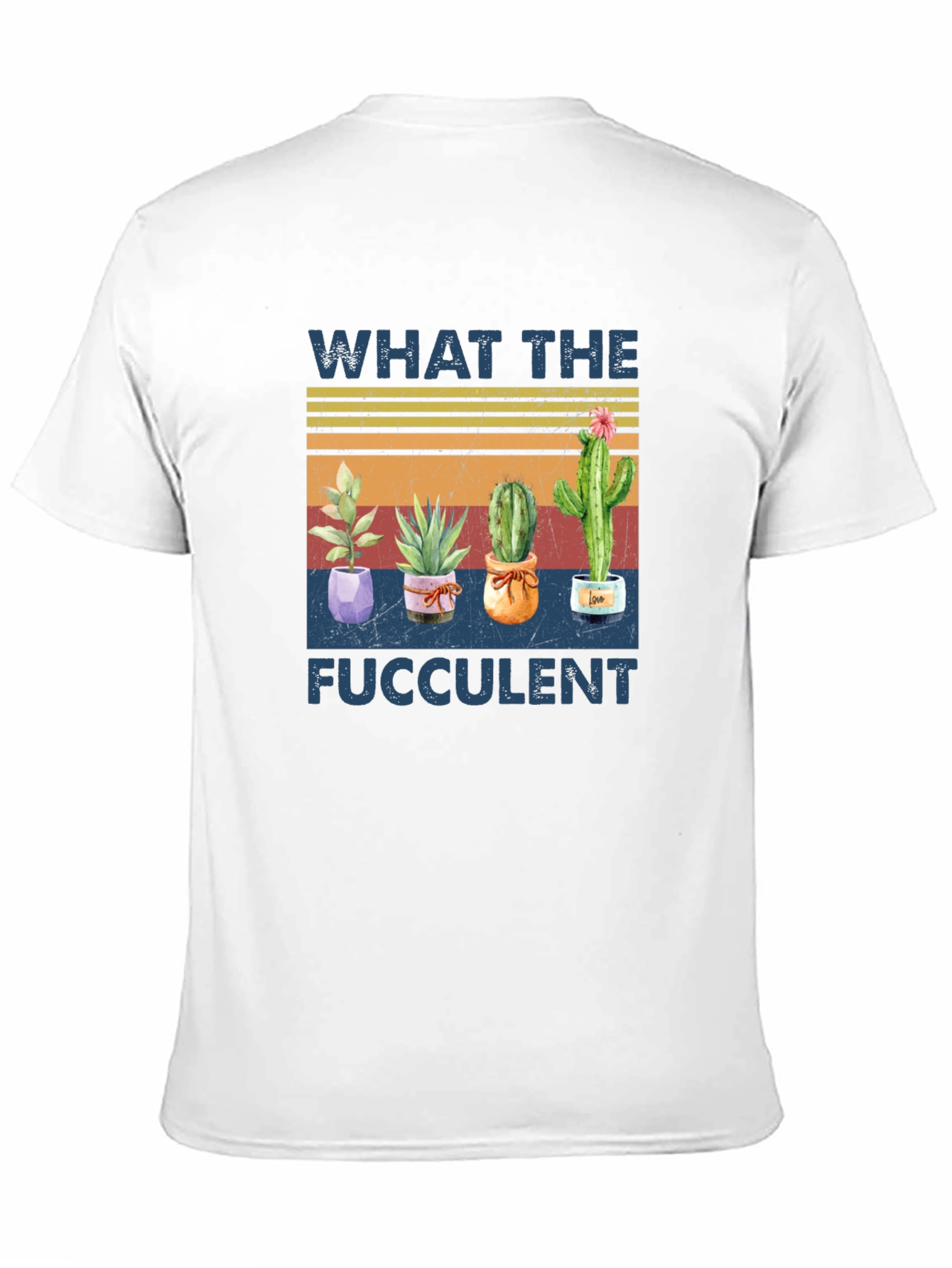 What the Fucculent Graphic T-Shirt