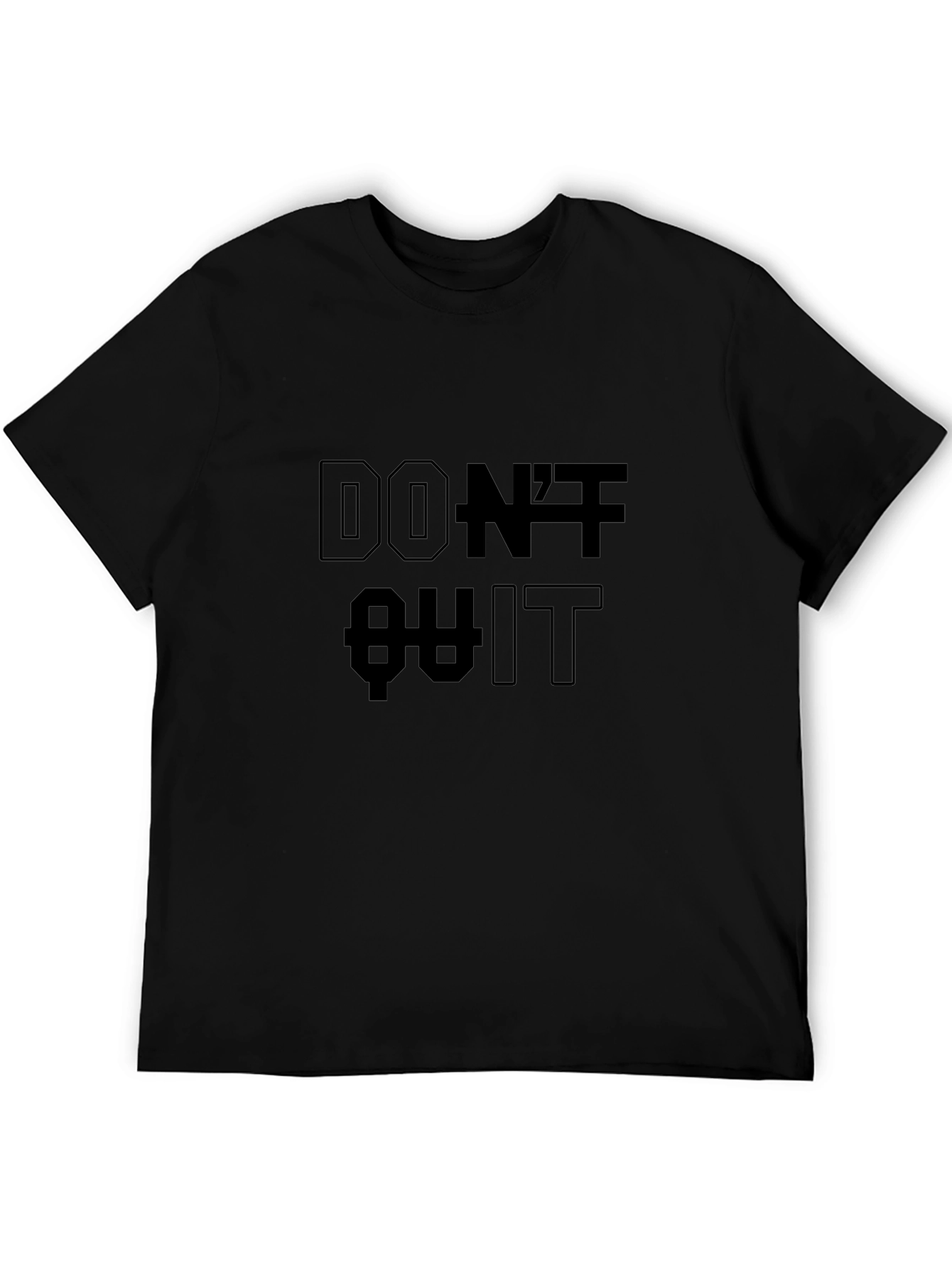 Dont Quit Motivational Black T-Shirt