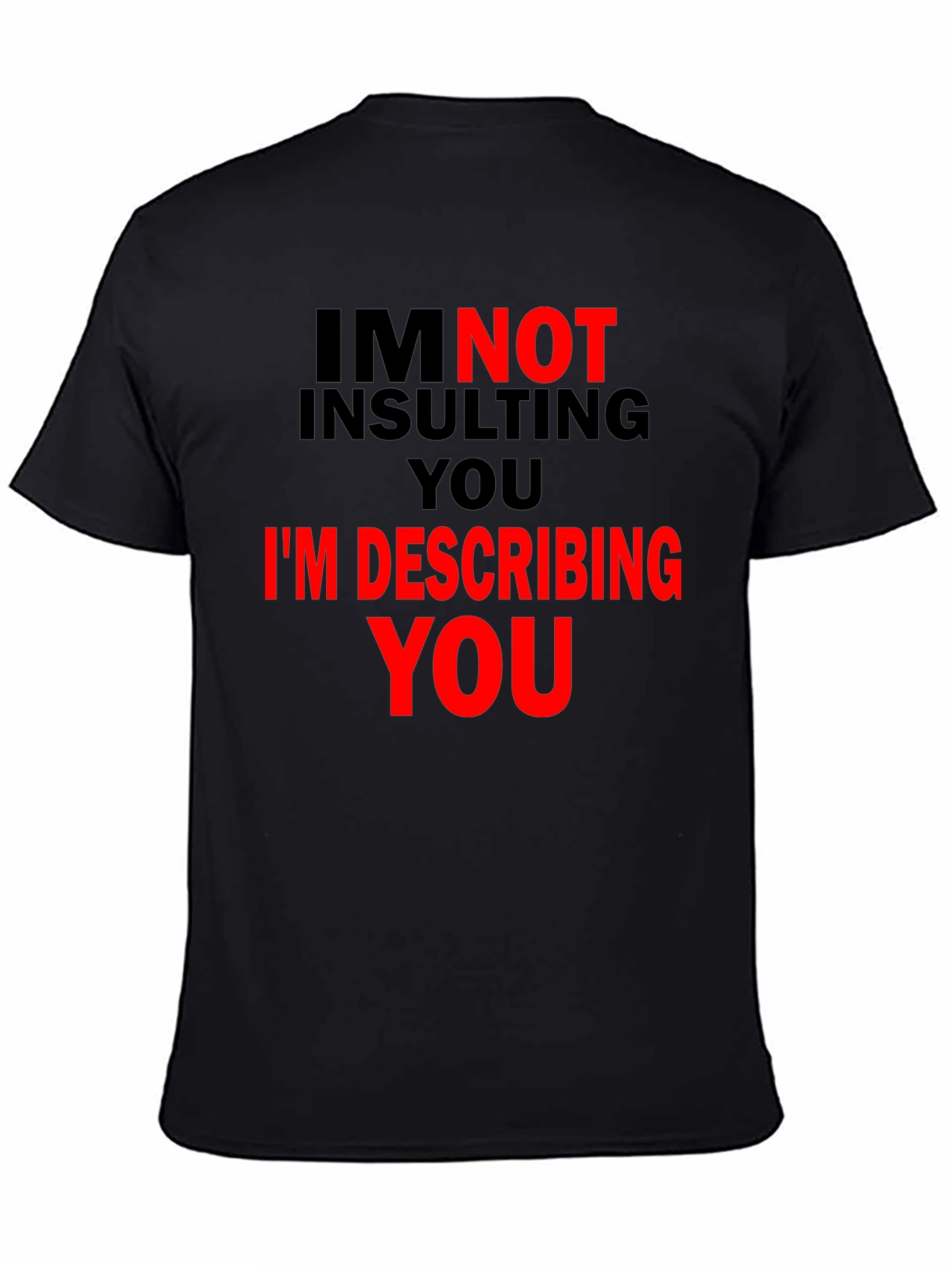 Describing You Tee - Funny Statement T-Shirt