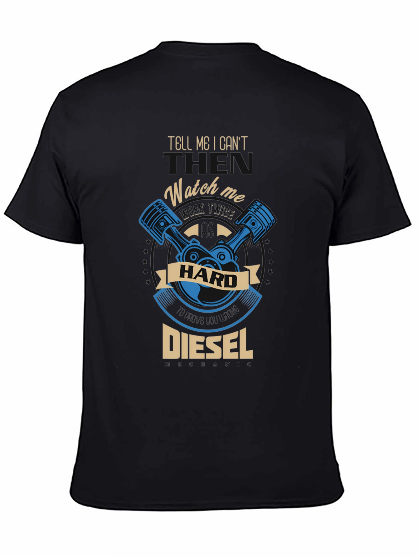Tell Me I Cant Diesel T-Shirt