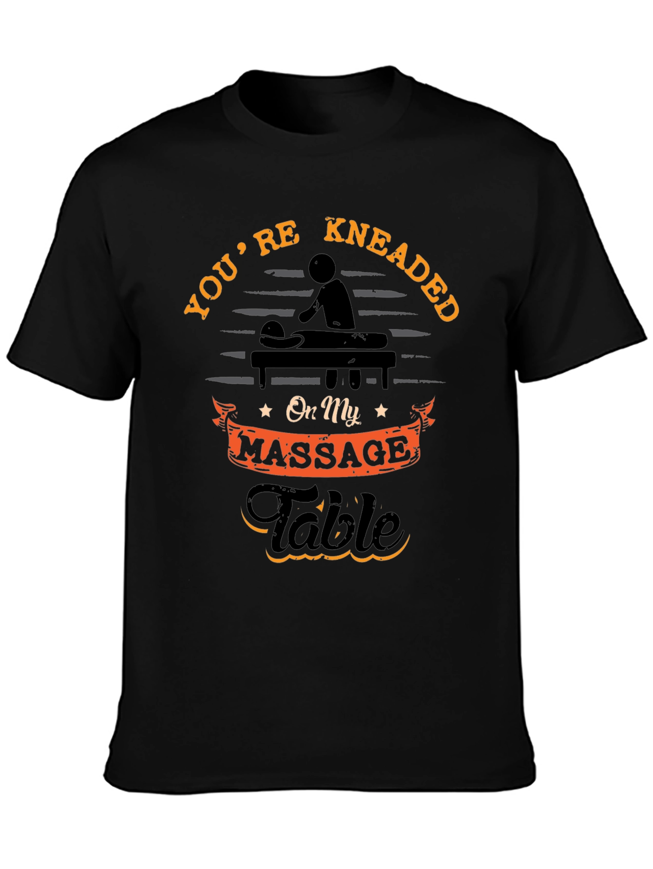 Youre Kneaded Massage Table T-Shirt