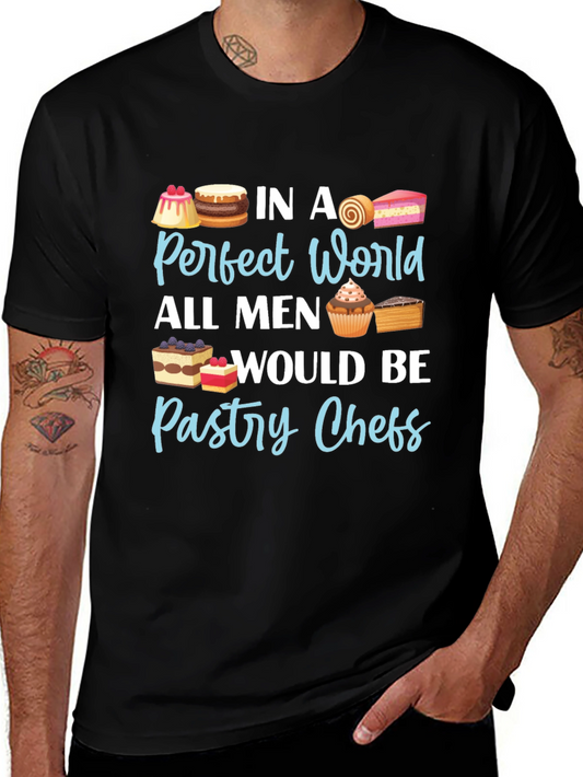 Pastry Chef T-Shirt - Perfect World Design