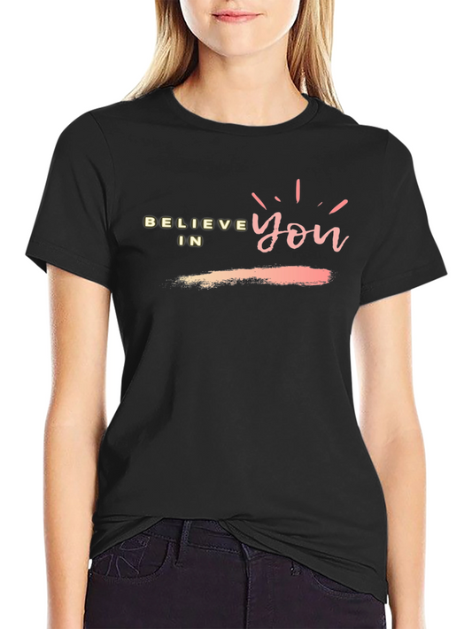 Believe In You Black T-Shirt