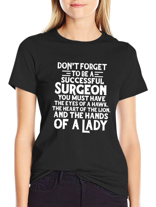 Surgeon T-Shirt: Eyes of a Hawk Hands of a Lady