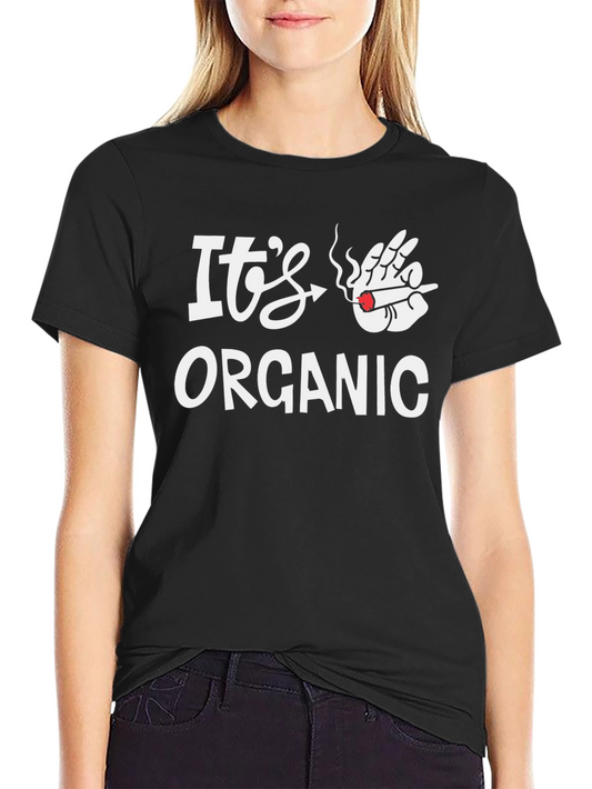 Its Organic Graphic Tee - Novelty Humor T-Shirt