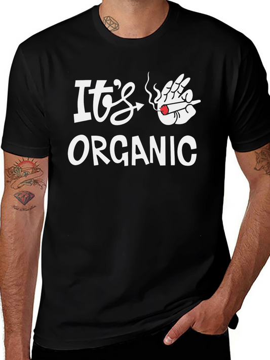 Its Organic Graphic Tee - Novelty Humor T-Shirt