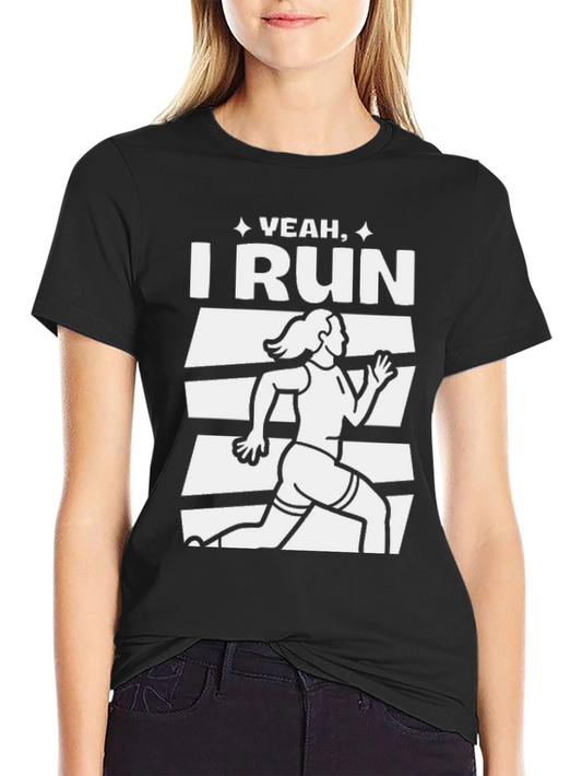Yeah I Run Graphic T-Shirt - Running Apparel