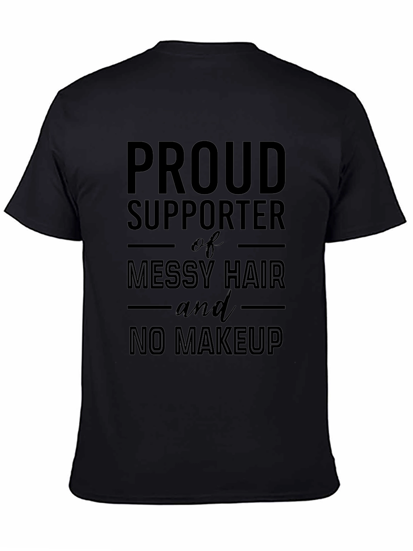 Proud Supporter Messy Hair T-Shirt