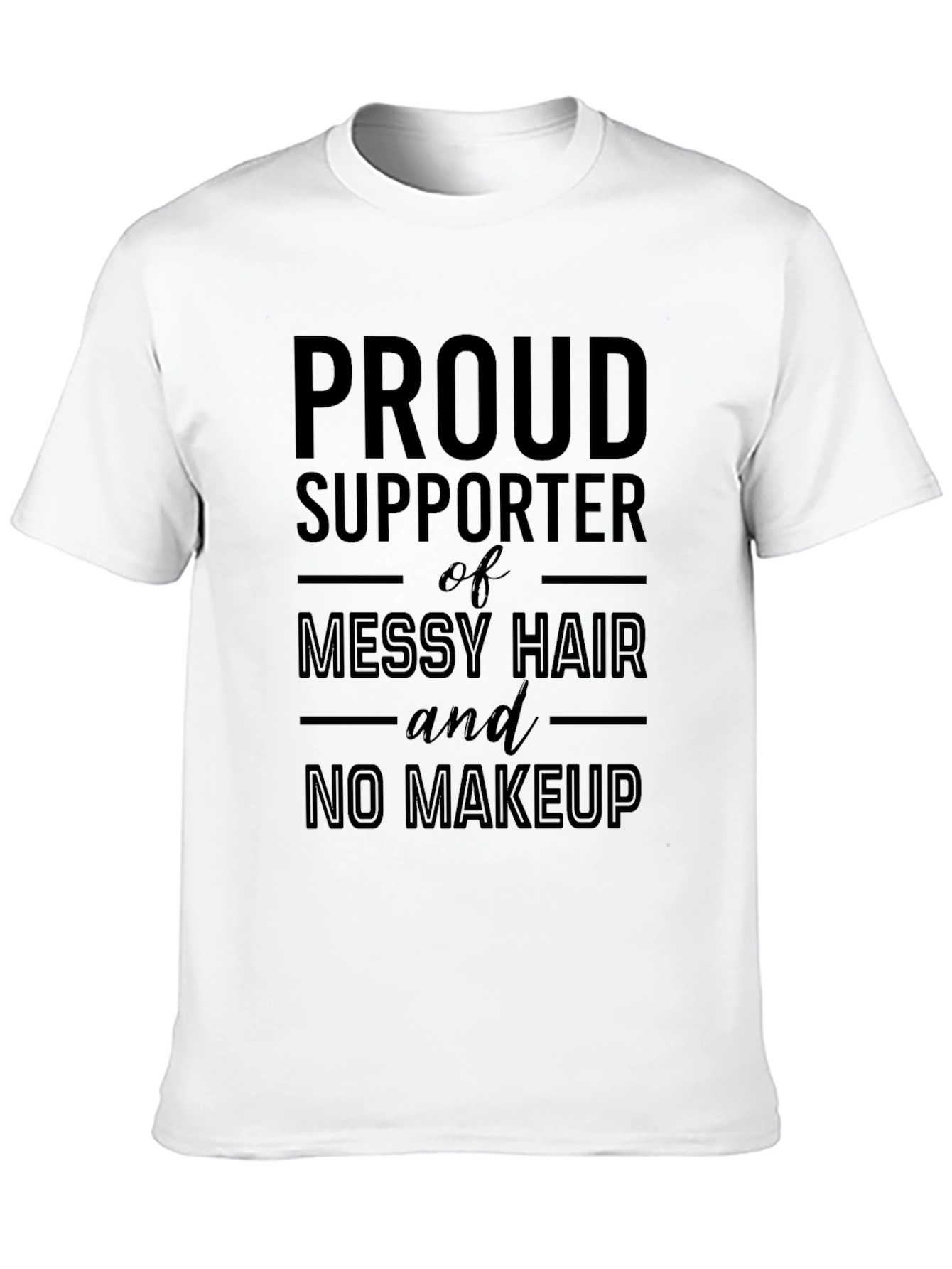 Proud Supporter Messy Hair T-Shirt