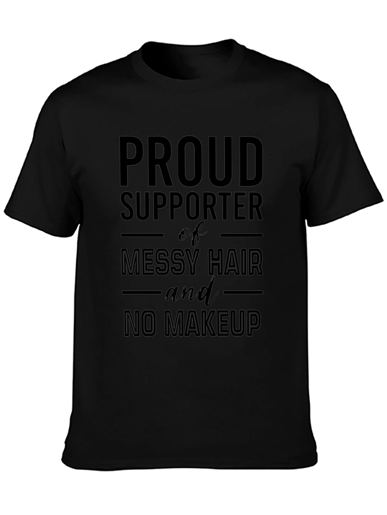 Proud Supporter Messy Hair T-Shirt