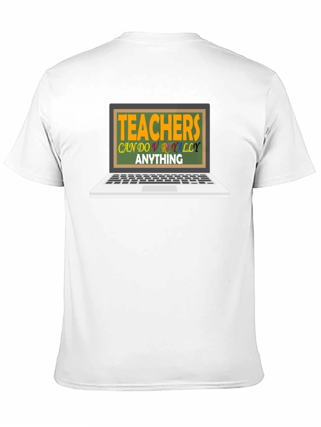 Teachers Can Do Virtually Anything T-Shirt