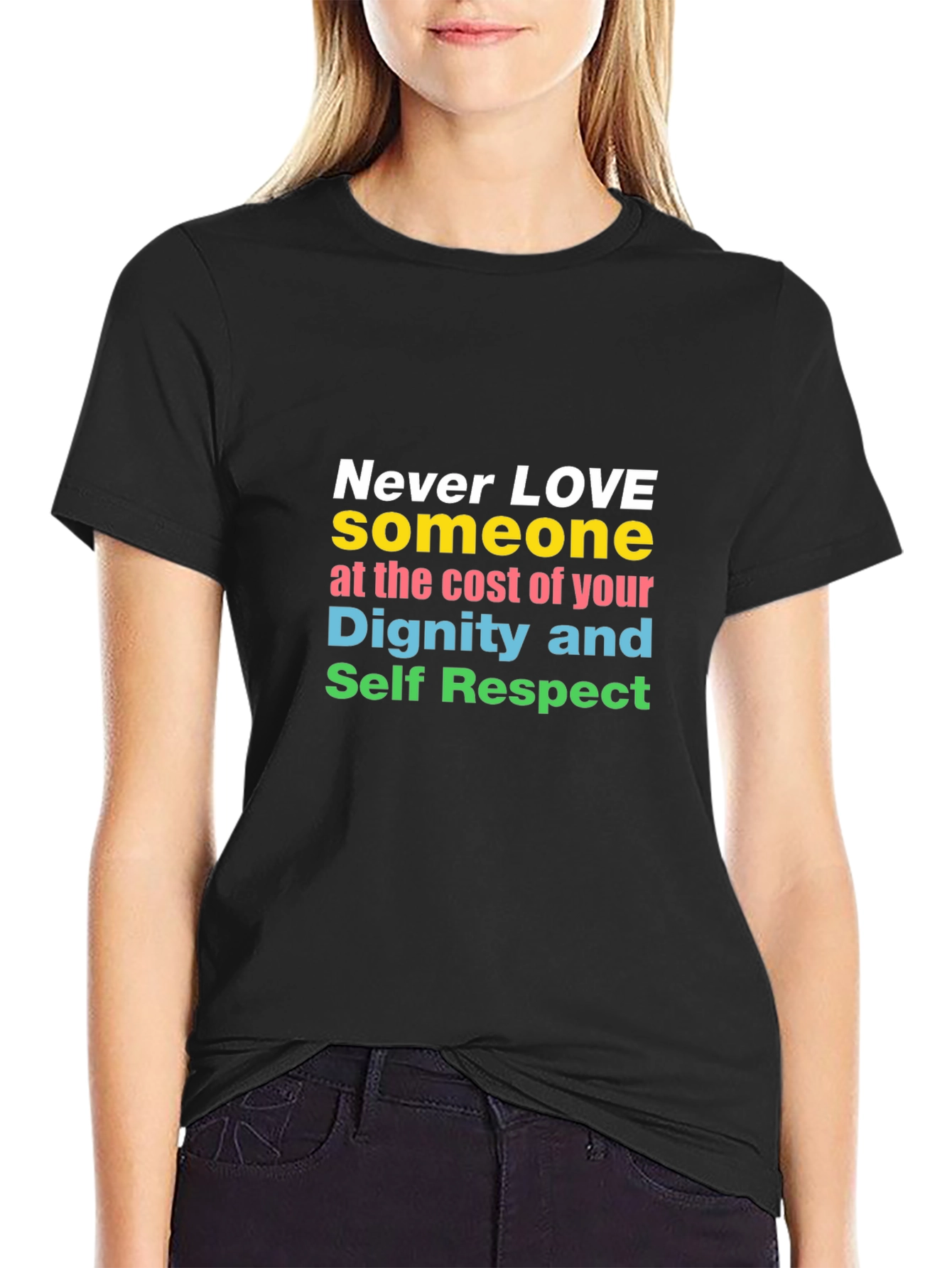 Inspirational Never Love T-Shirt Dignity and Respect Tee